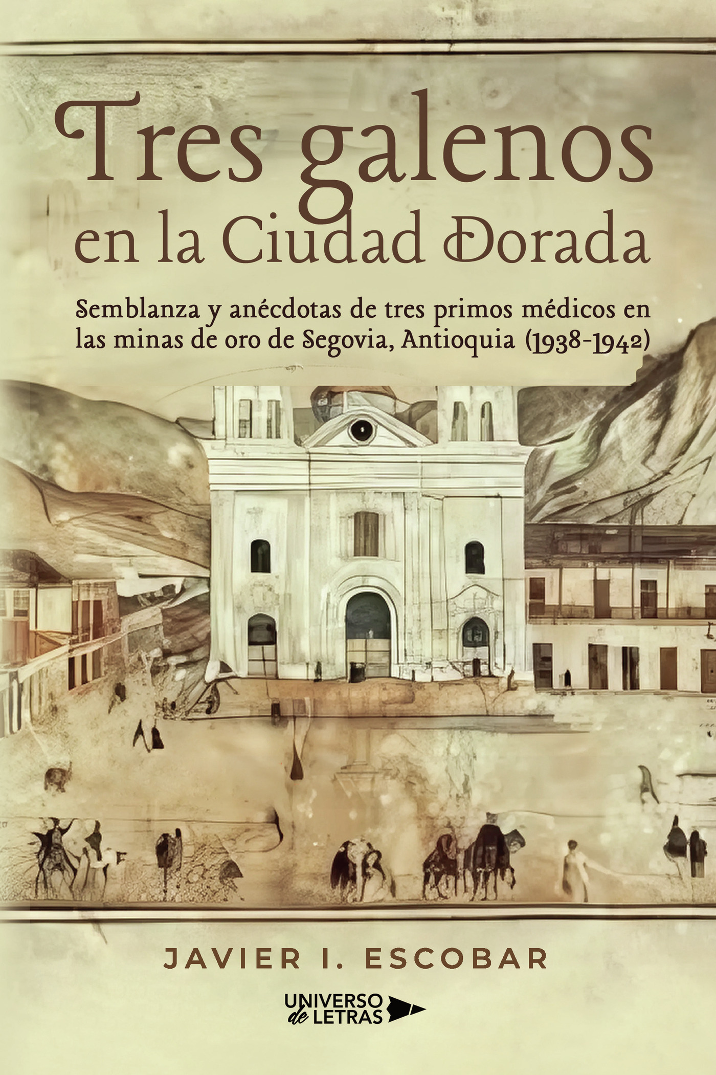 Portada de Tres galenos en la Ciudad Dorada