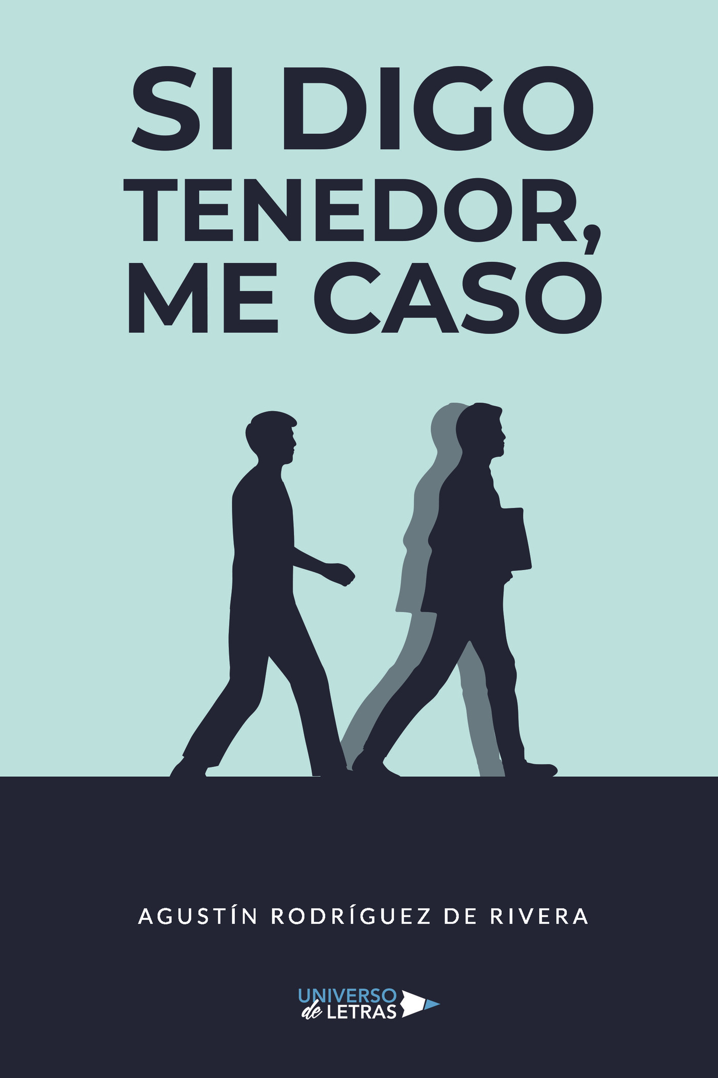 Portada de Si digo tenedor, me caso