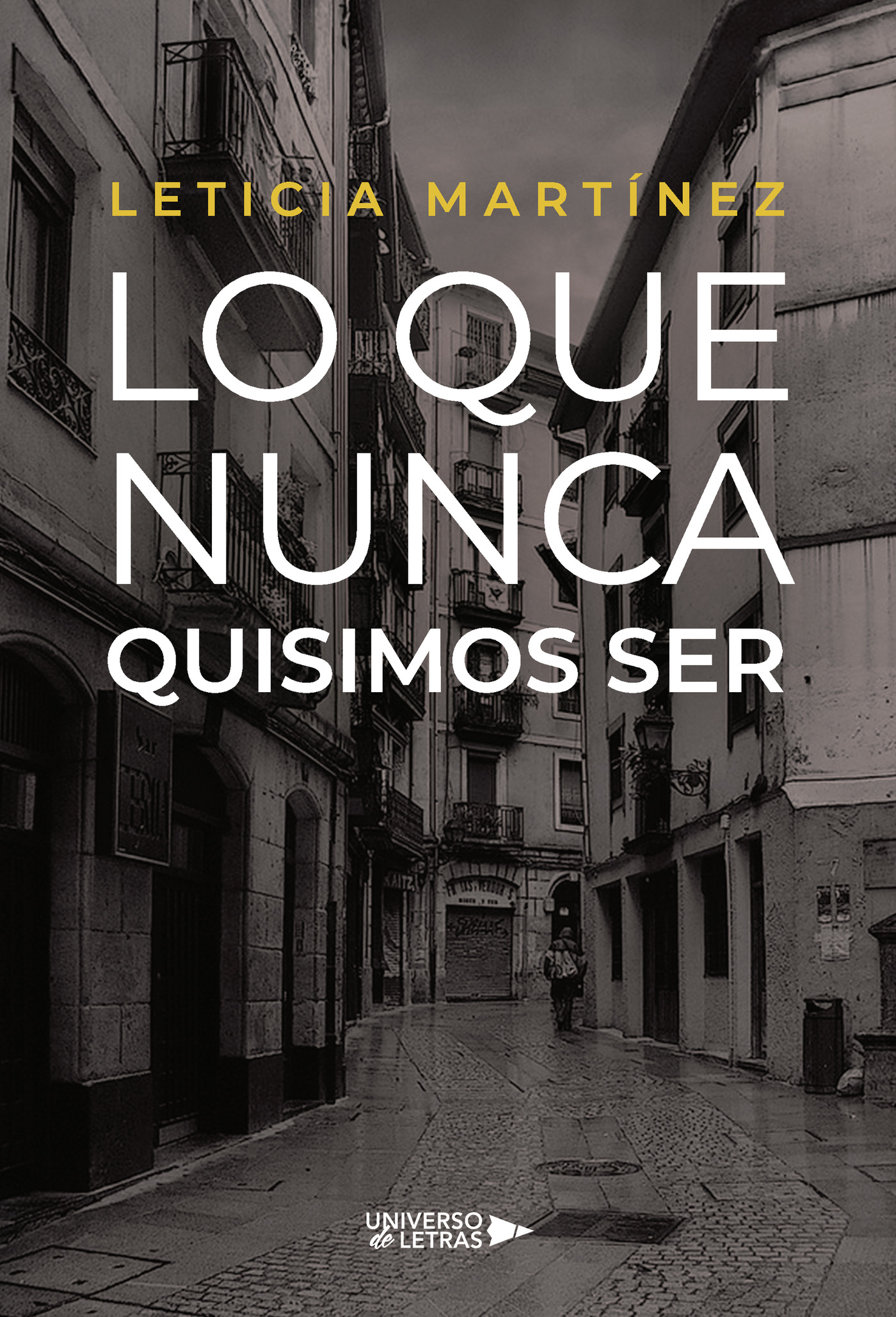 Portada de Lo que nunca quisimos ser