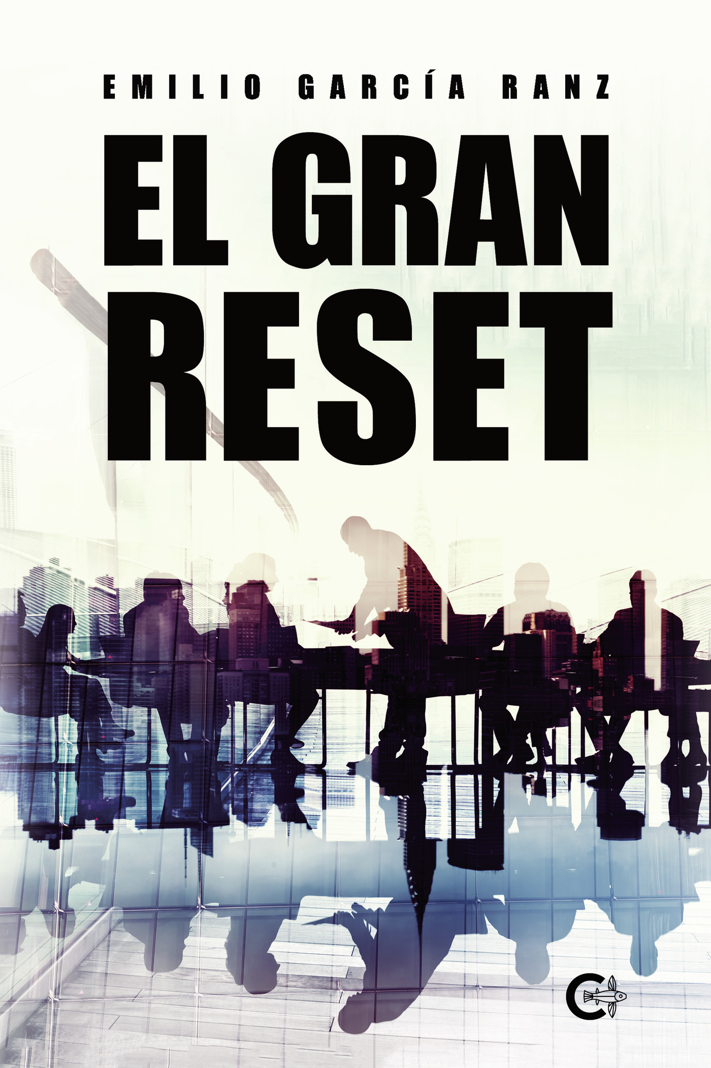 Portada de El gran Reset · Emilio García Ranz