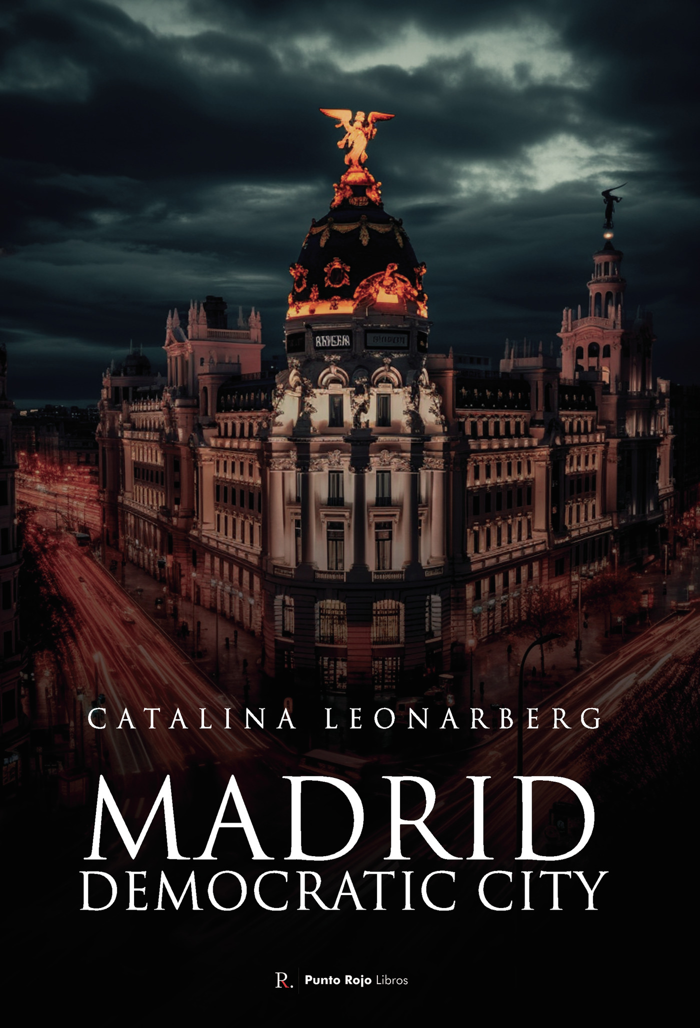 Portada de Madrid, Democratic City · Catalina Leonarberg