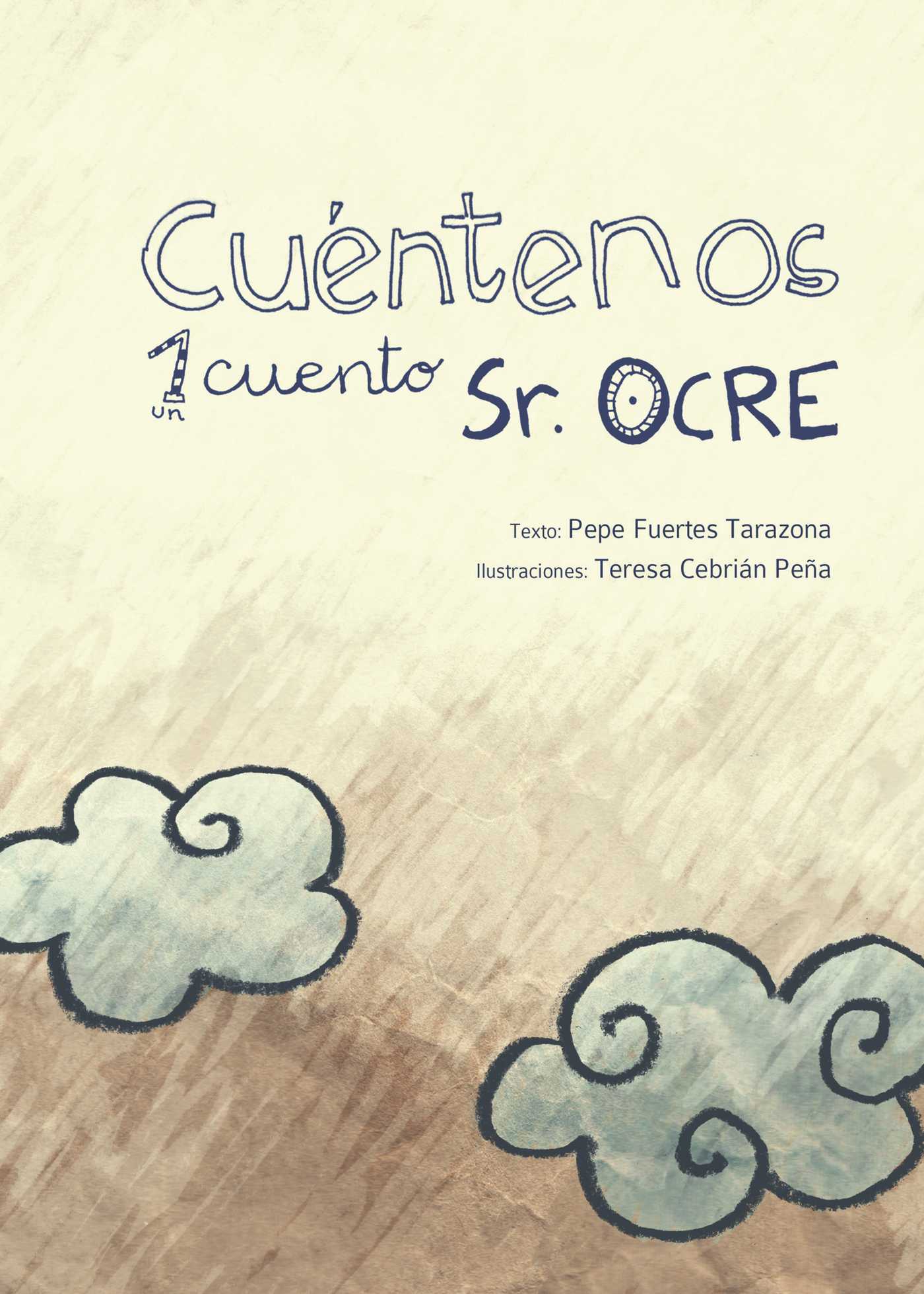 Portada de Cuéntenos un cuento Señor Ocre · Pepe Fuertes Tarazona