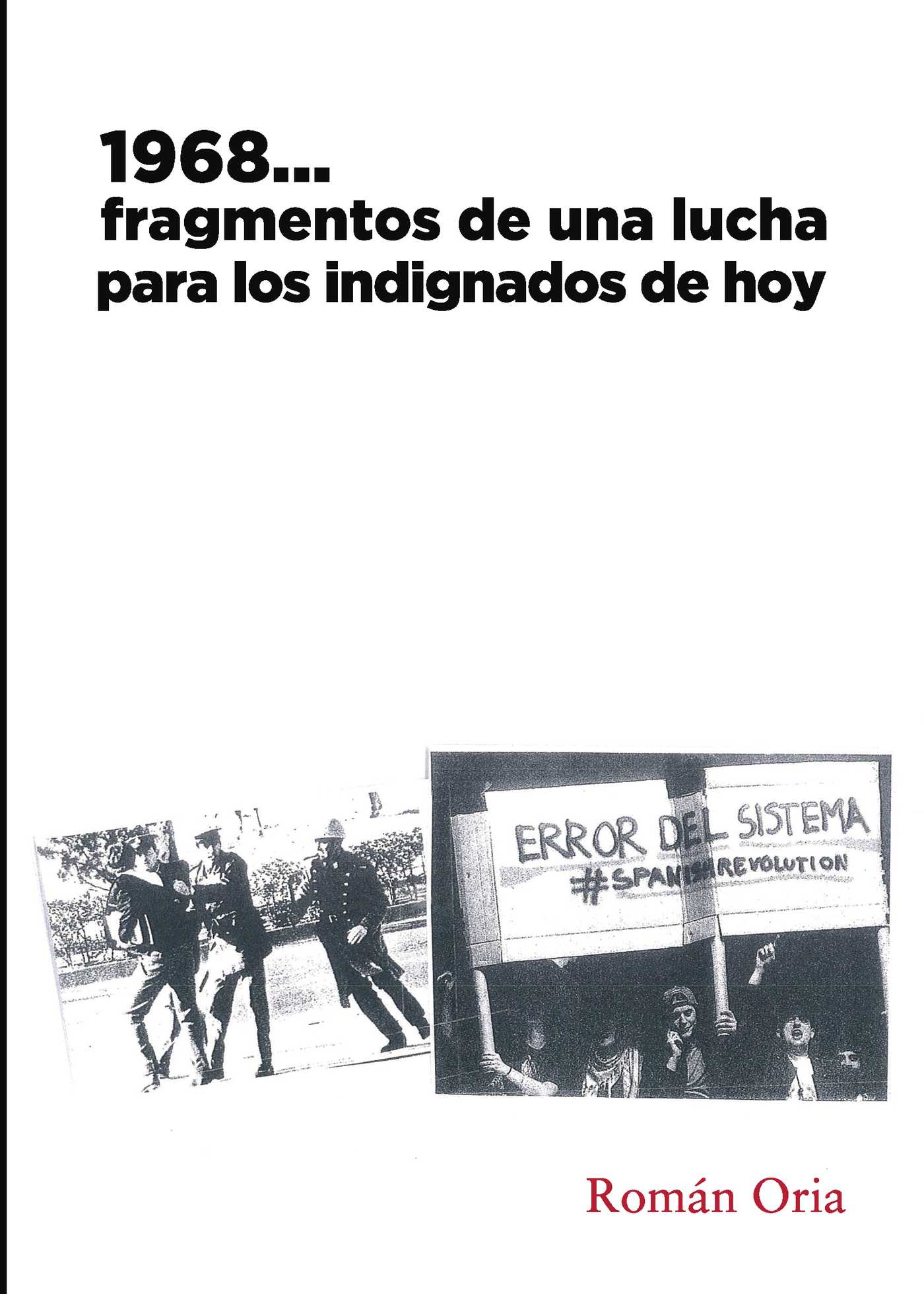 Portada de 1968...Fragmentos de una lucha para los indignados de hoy
