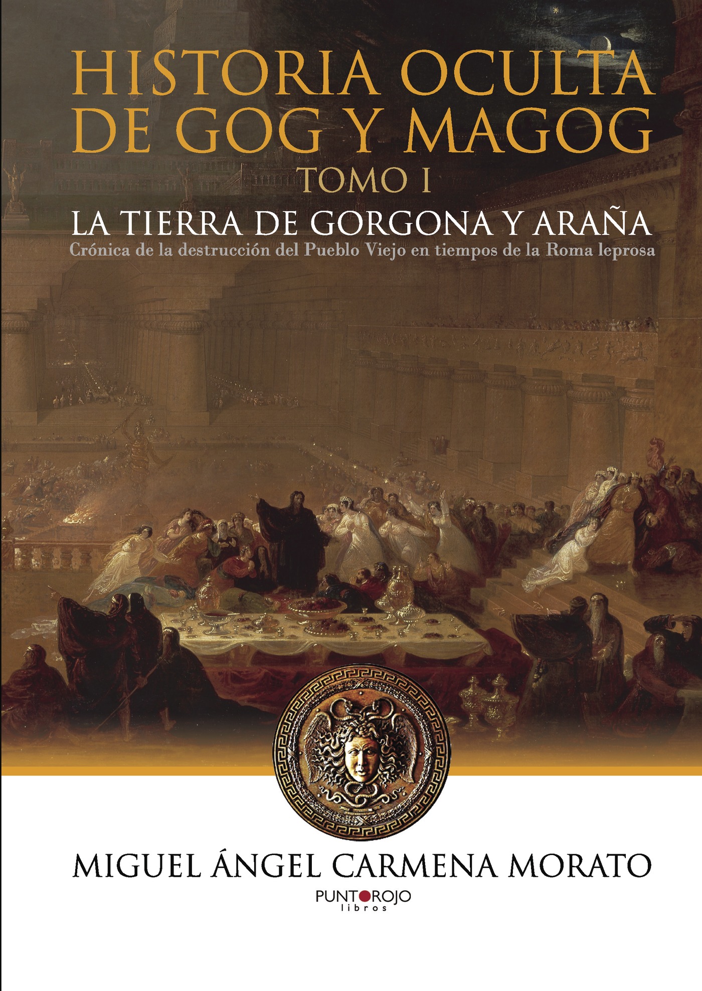 Portada de Historia oculta de Gog y Magog · Miguel Ángel Carmena Morato