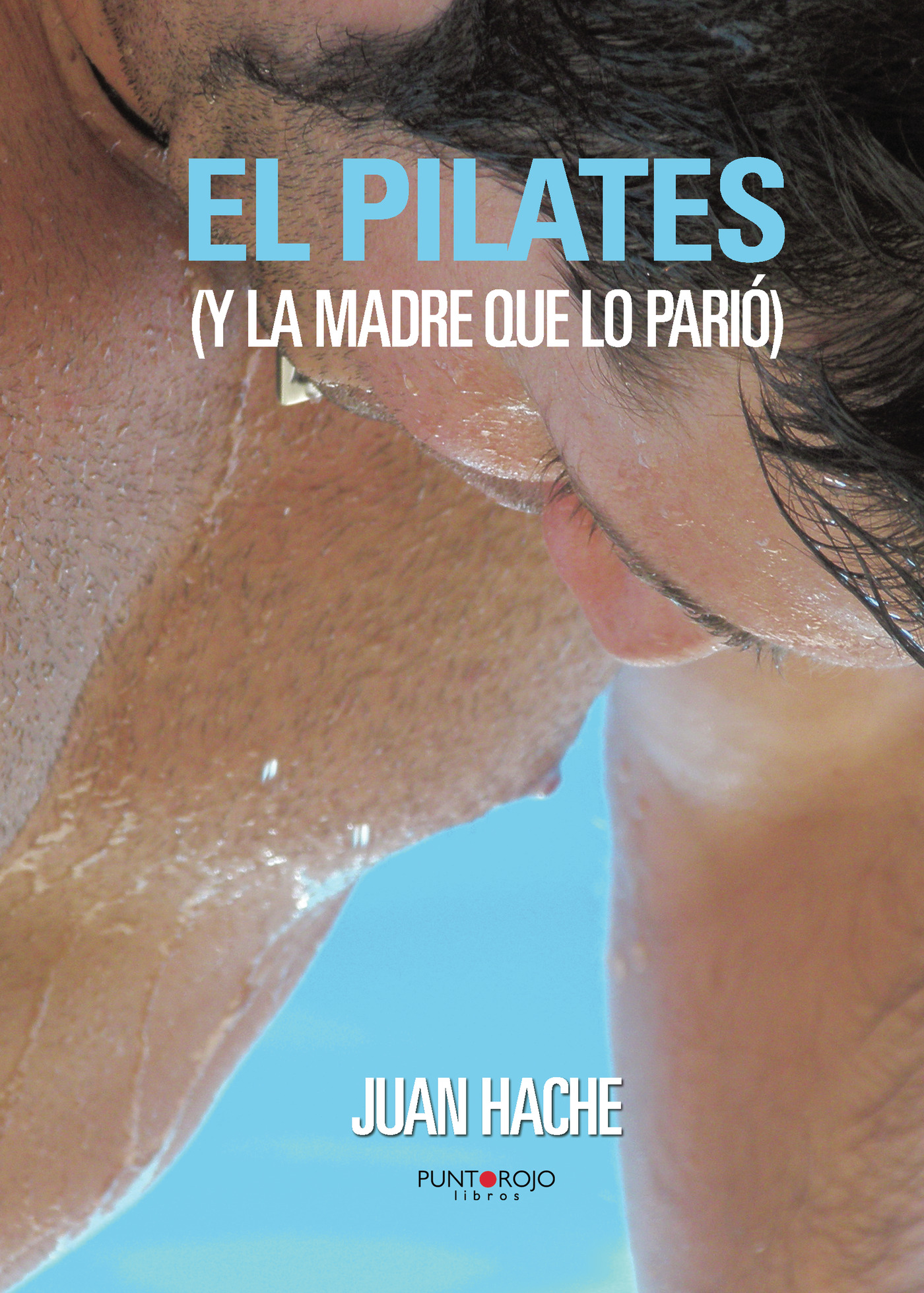 Portada de El Pilates (y la madre que lo parió...) · Juan Antonio Hidalgo Crespo