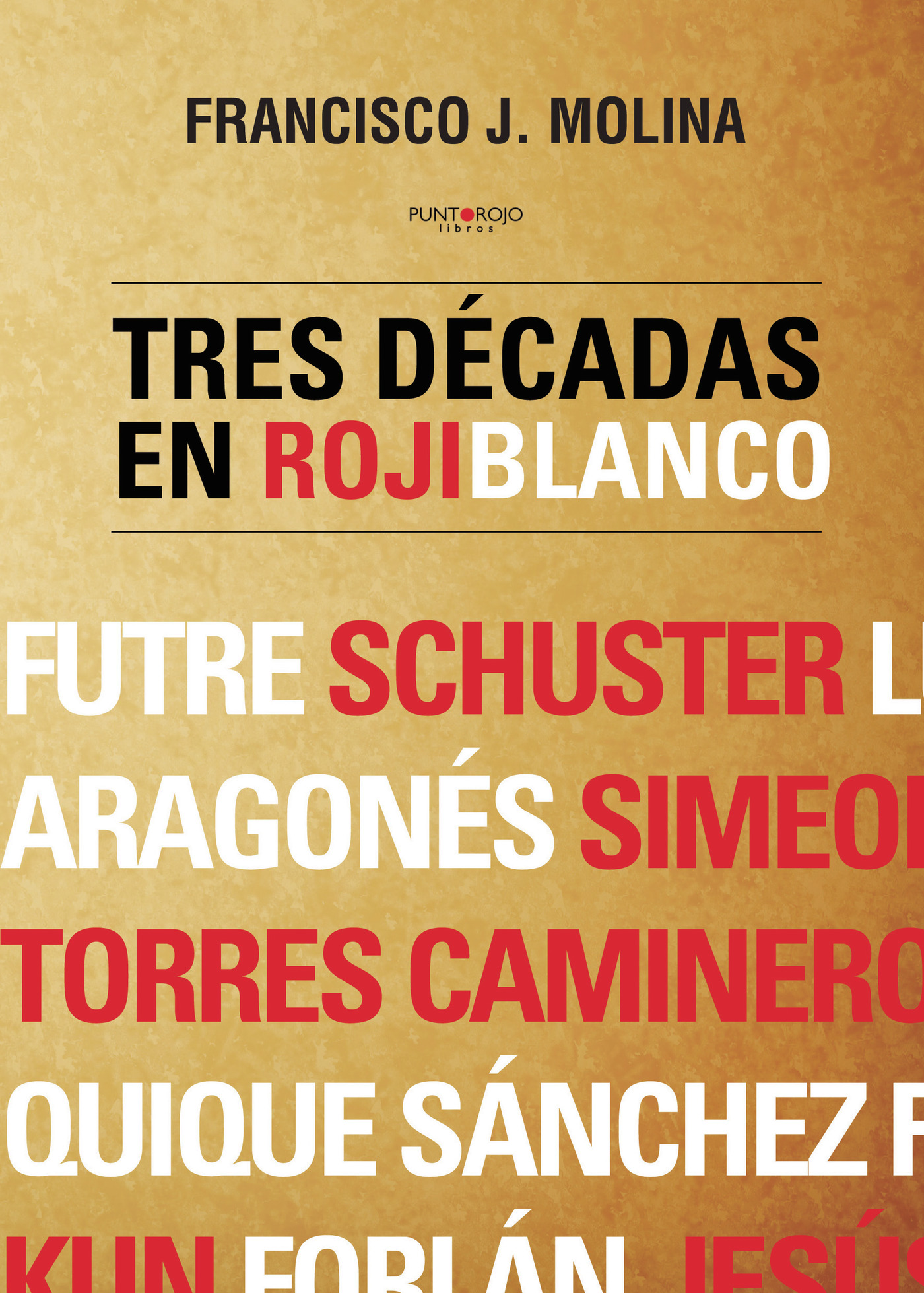 Portada de Tres décadas en rojiblanco