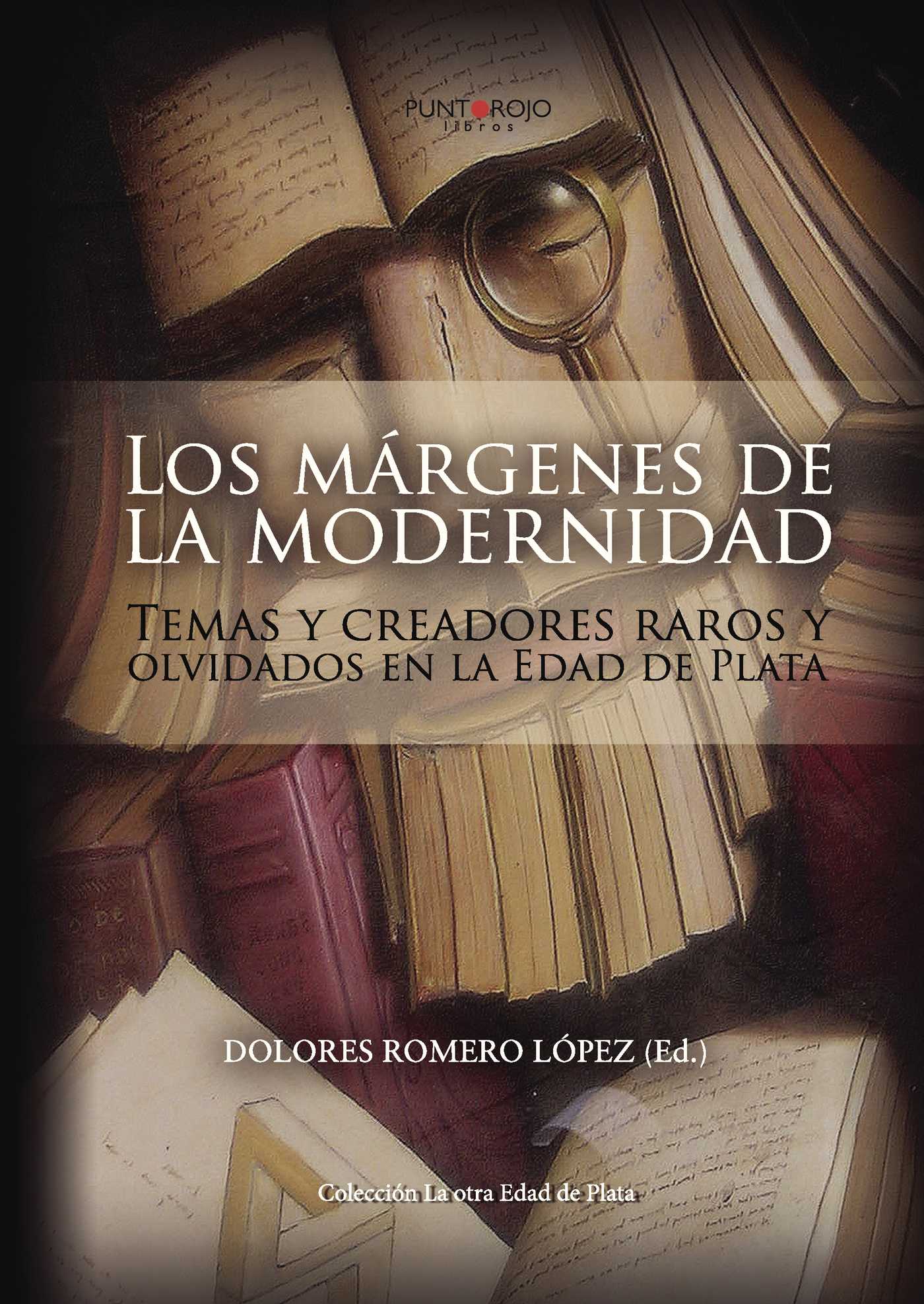 Portada de Los márgenes de la modernidad: Temas y creadores raros y olvidados en la Edad de Plata