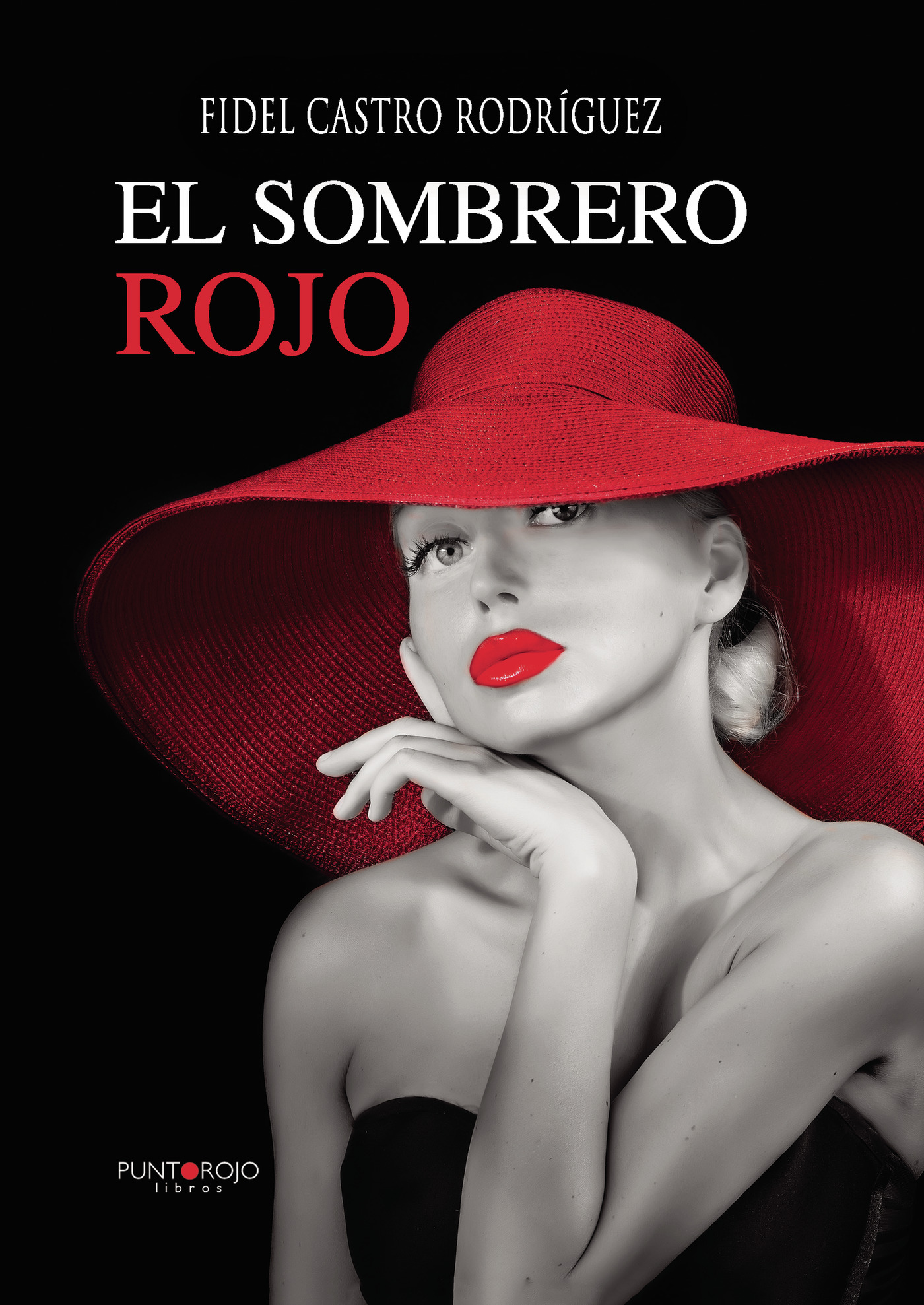 Portada de El sombrero rojo · Fidel Castro Rodríguez