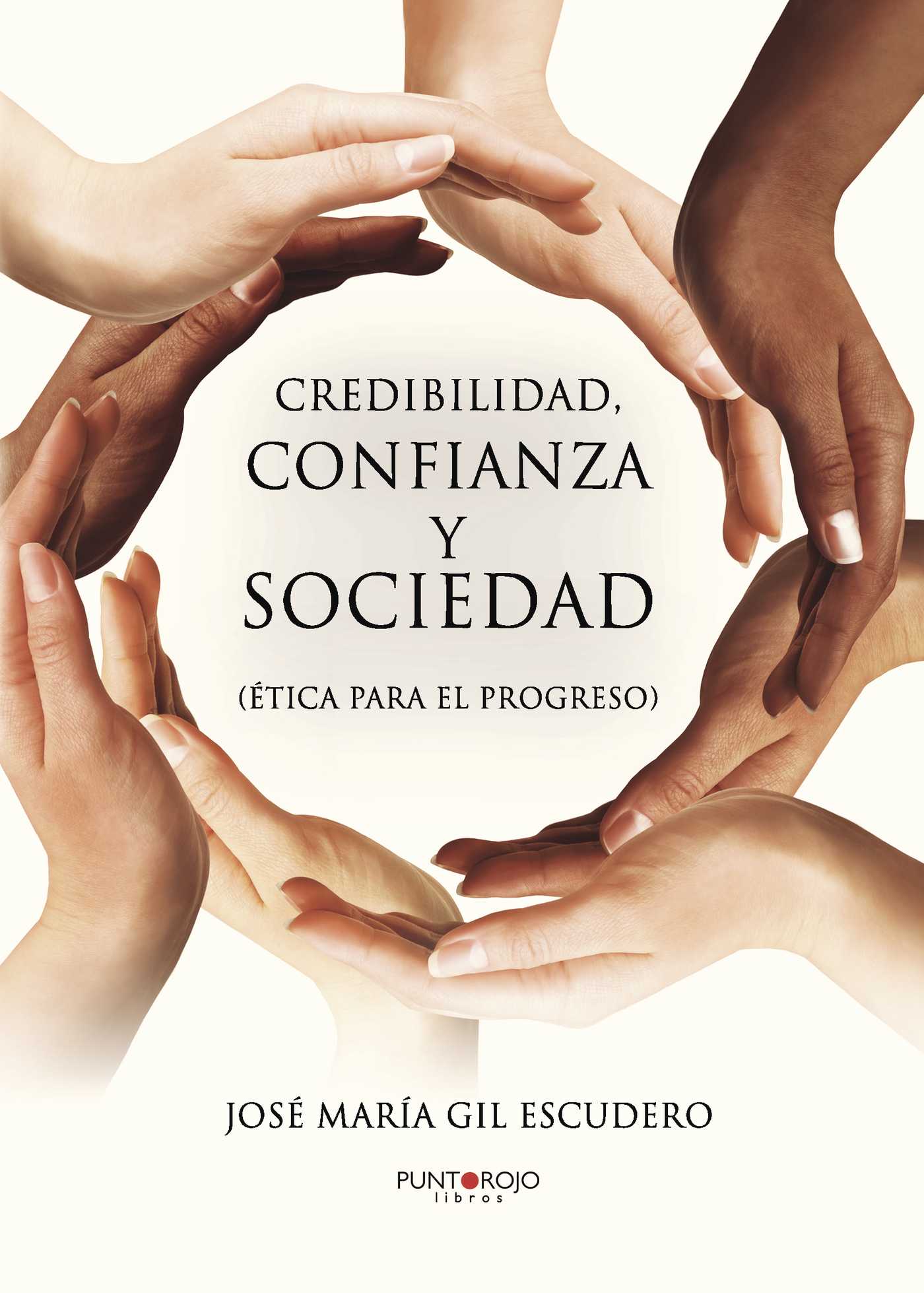 Portada de Credibilidad, Confianza y sociedad (ética para el progreso)