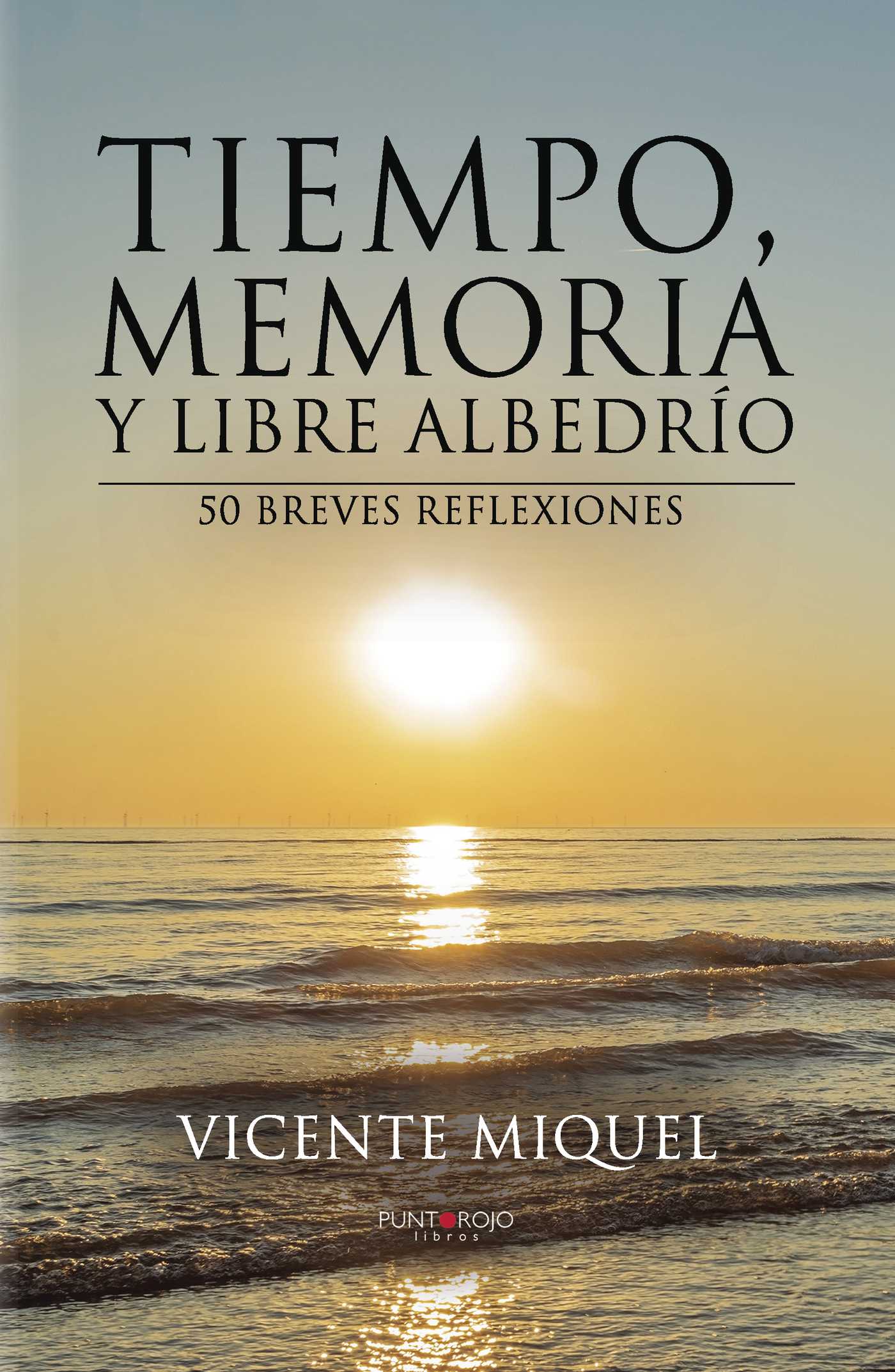 Portada de Tiempo, memoria y libre albedrío. 50 breves reflexiones