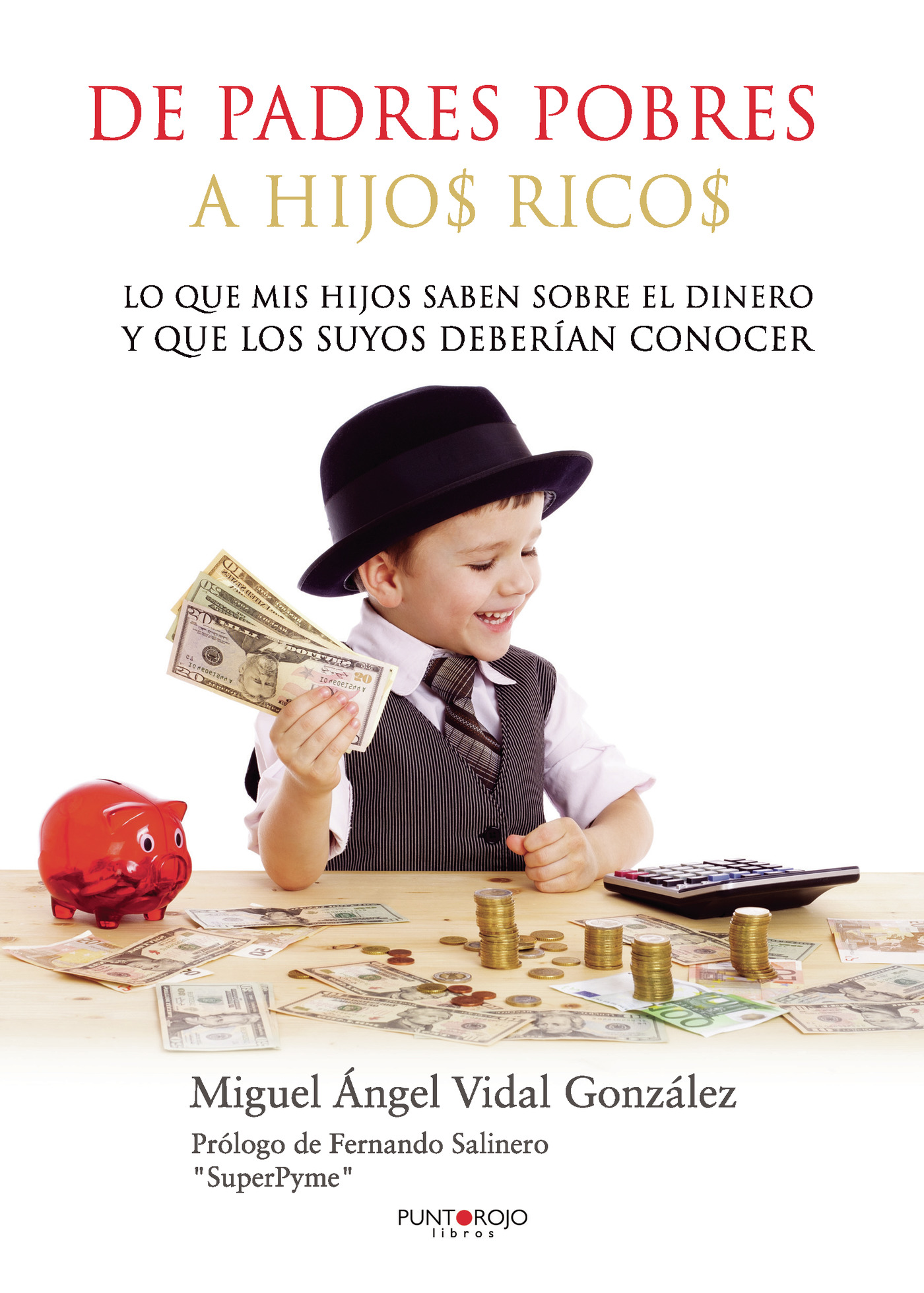 Portada de De padres pobres a hijos ricos