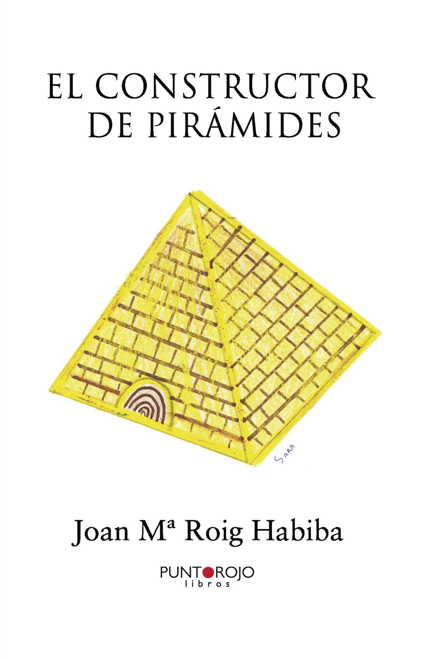 Portada de El constructor de pirámides · Joan Mª Roig Habiba