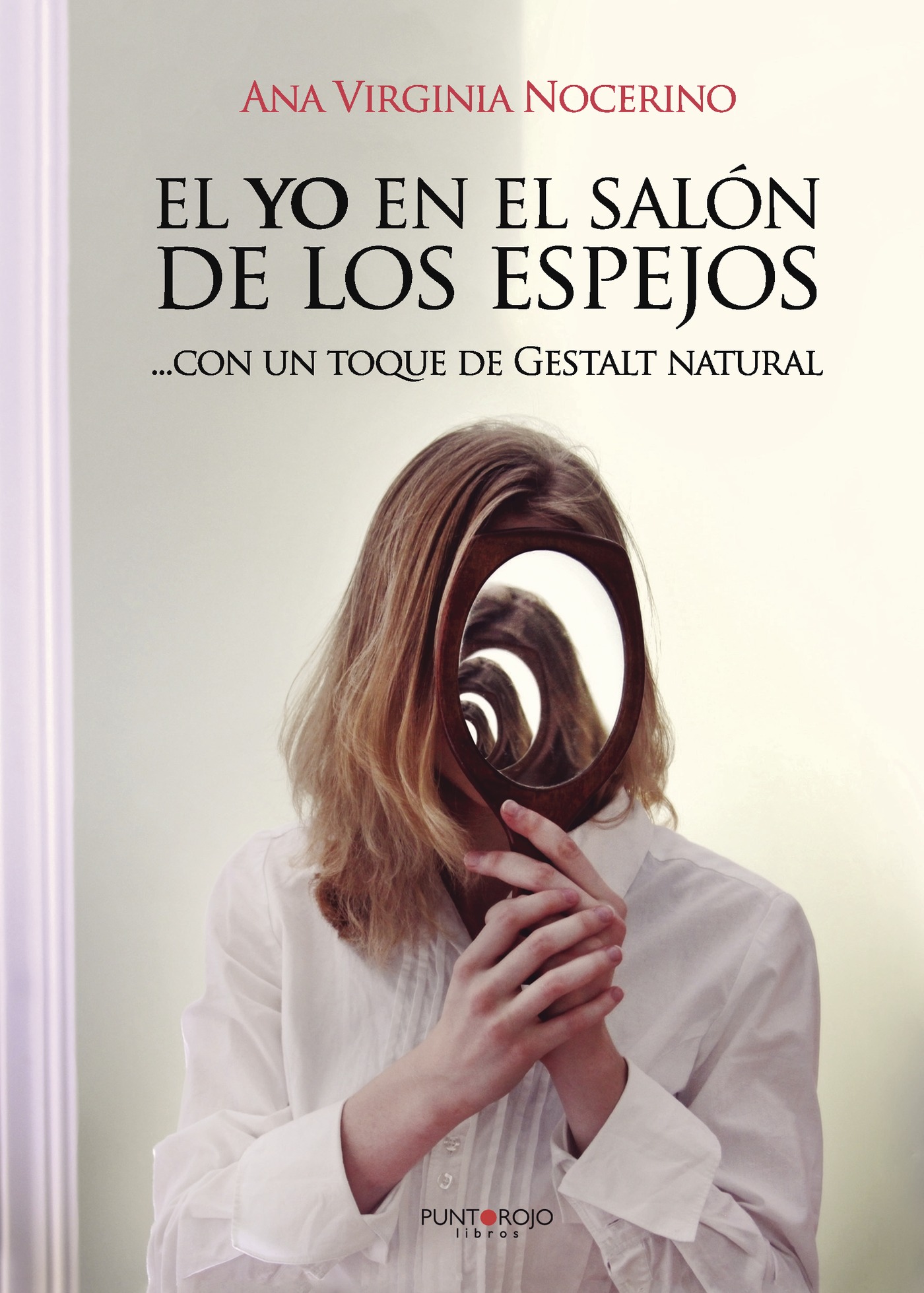 Portada de El yo en el salón de los espejos, con un toque de Gestalt natural · Ana Virginia Nocerino Rojas