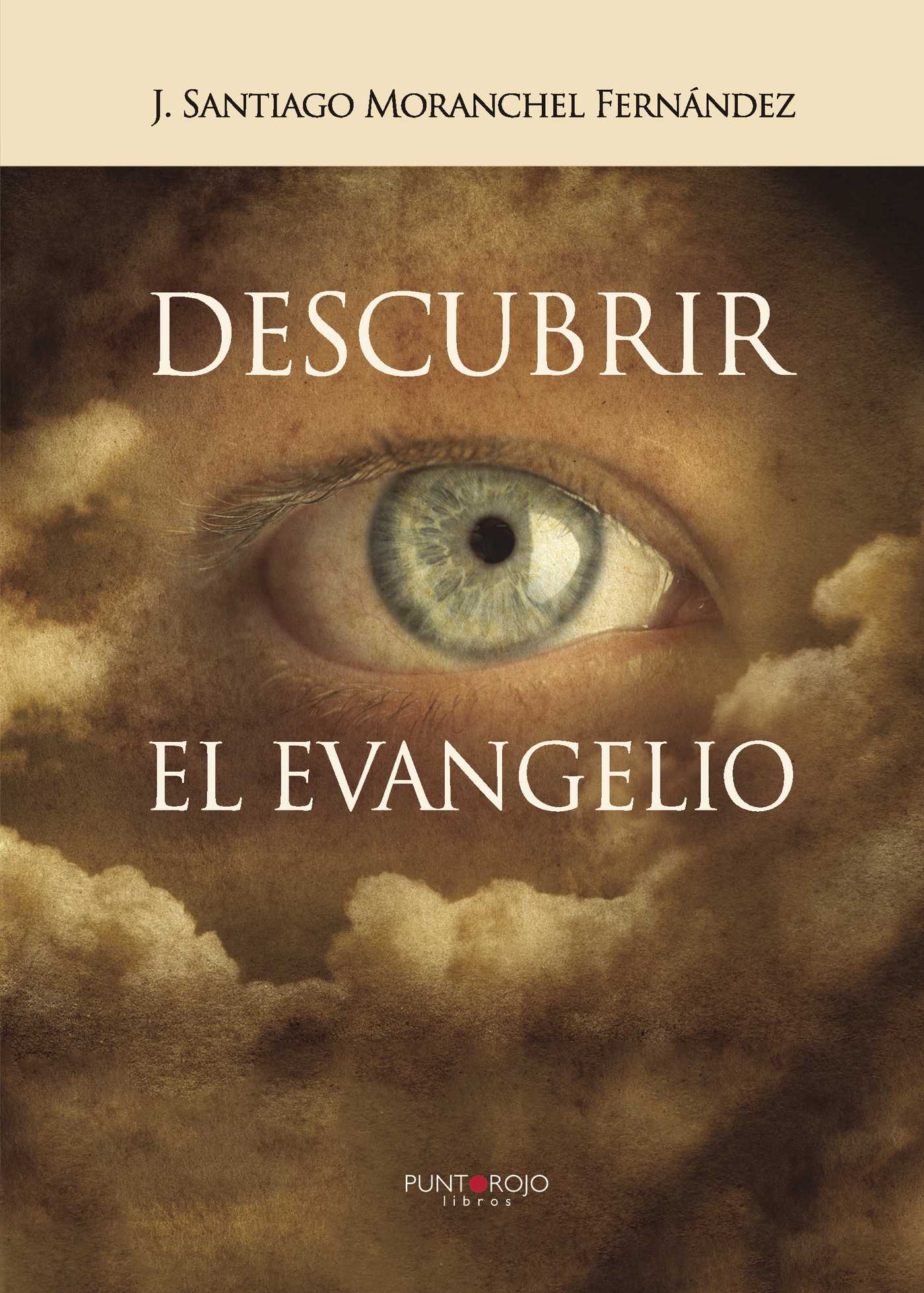 Portada de Descubrir el evangelio · Santiago Moranchel Fernández