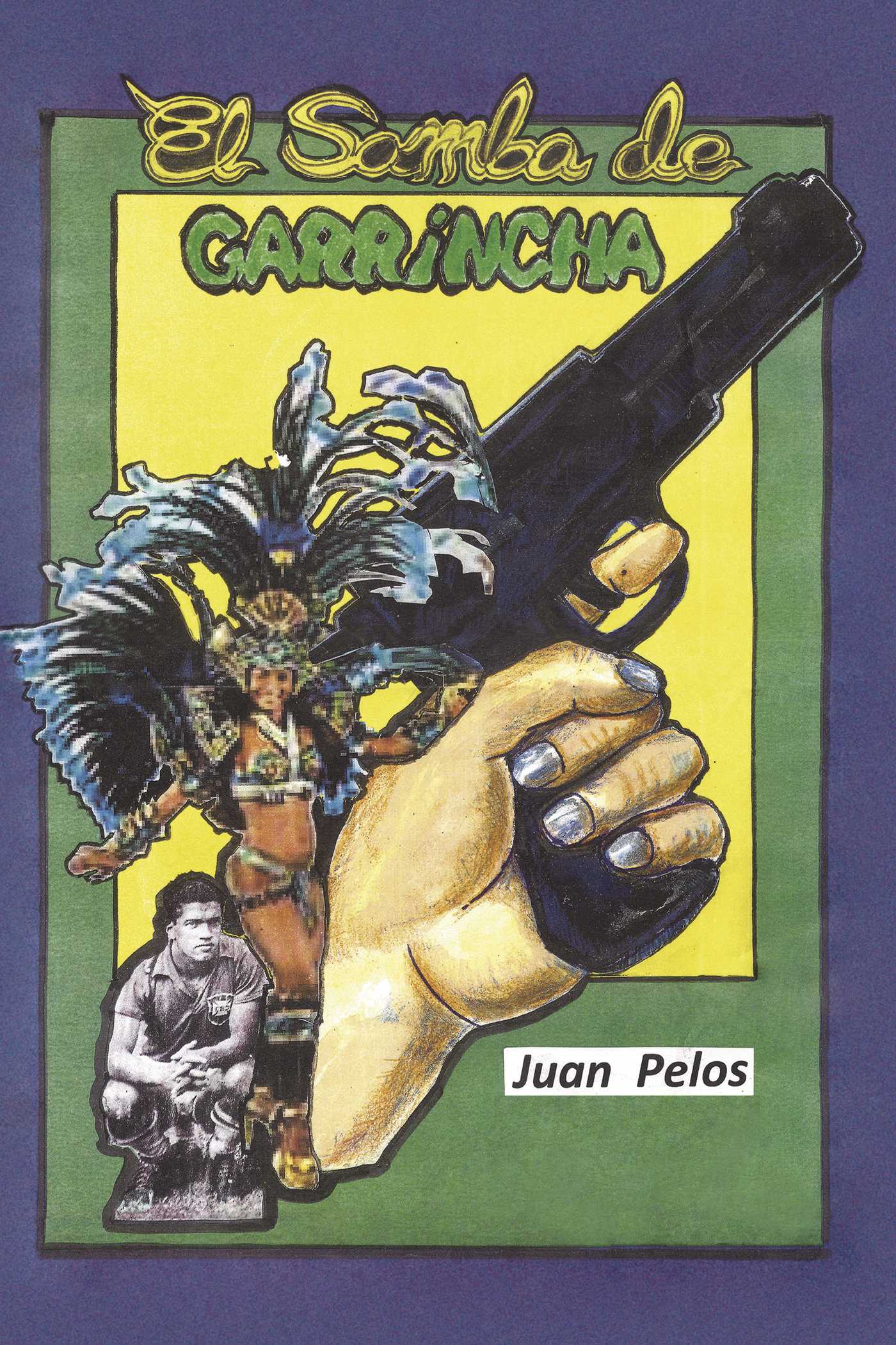 Portada de El samba de Garrincha · Juan Pelos