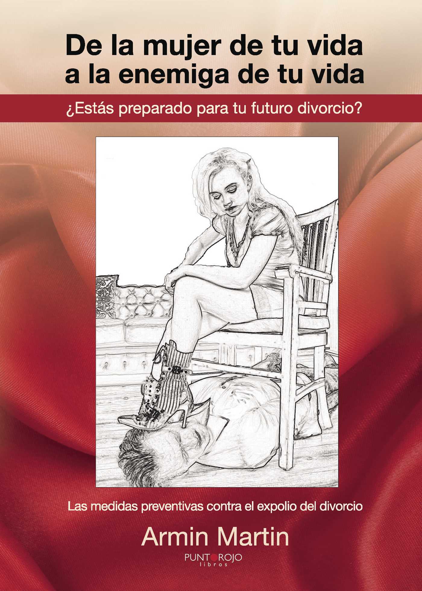 Portada de De la mujer de tu vida a la enemiga de tu vida