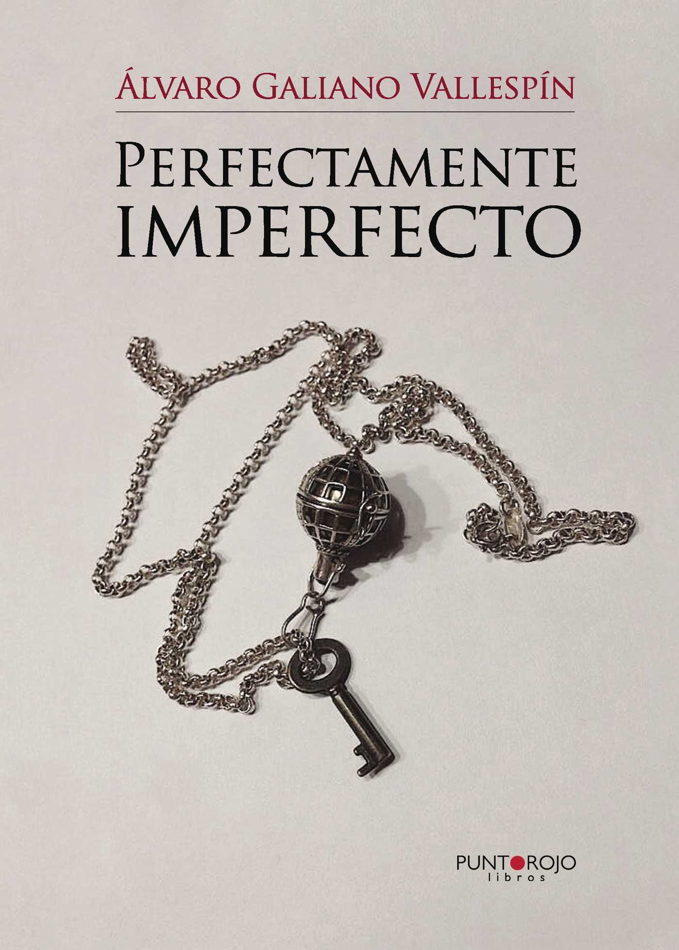Portada de Perfectamente imperfecto · Álvaro Galiano Vallespín