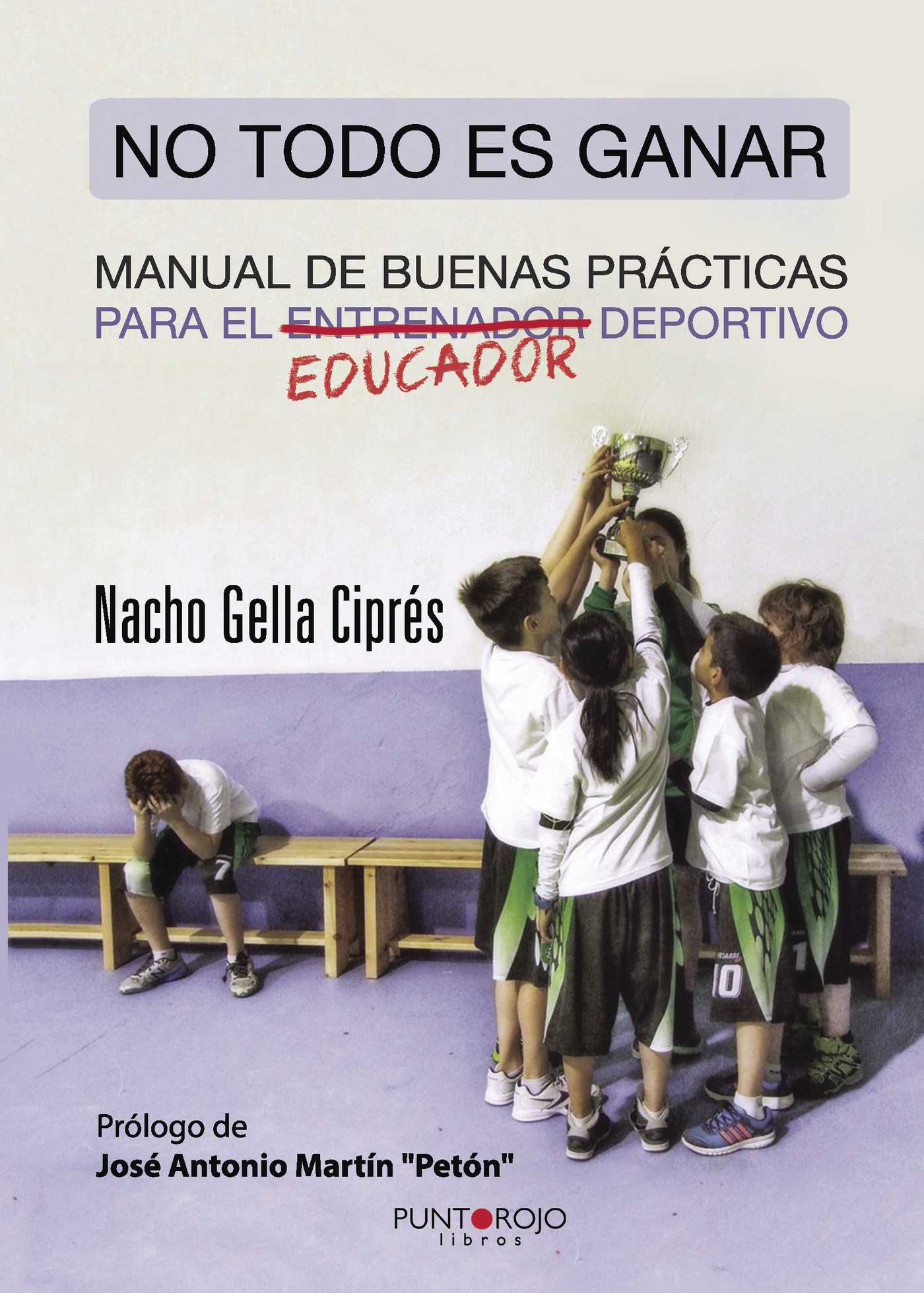 Portada de No todo es ganar, manual de buenas prácticas para el educador deportivo