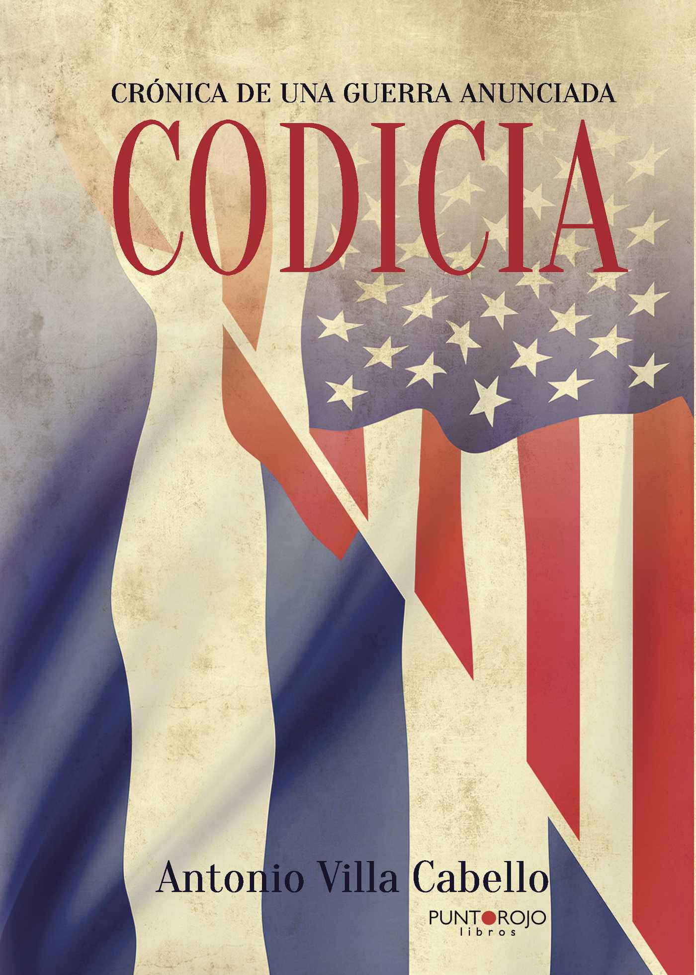 Portada de Codicia, Crónica de una guerra anunciada