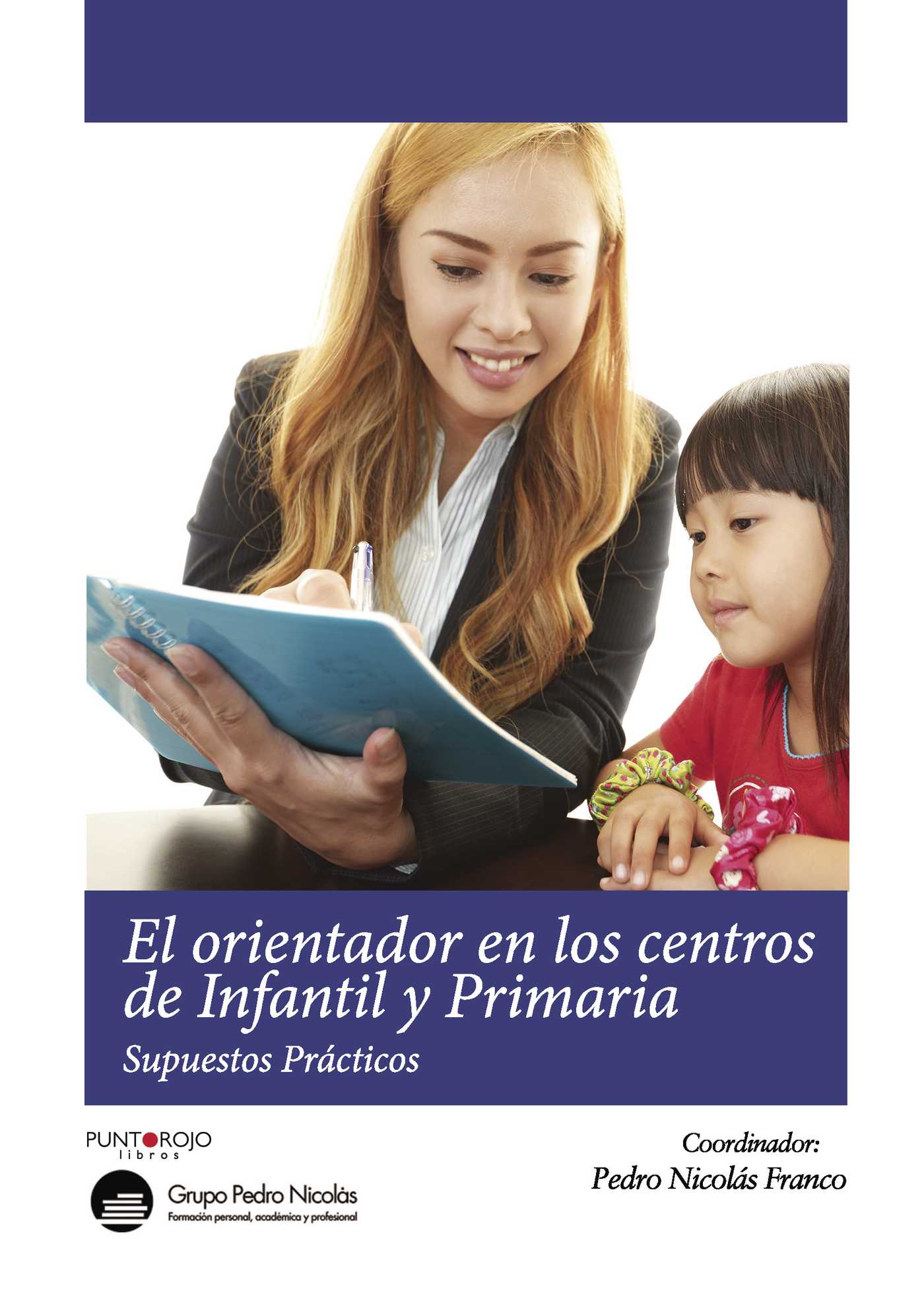 Portada de El orientador en los centros de Infantil y Primaria. Supuestos Prácticos