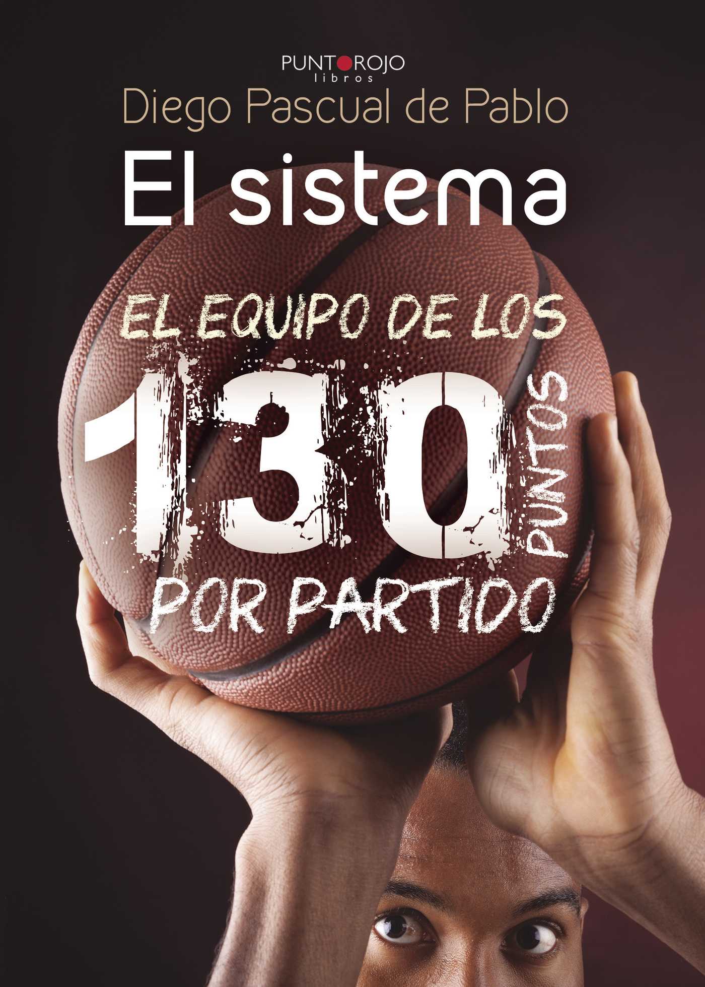 Portada de El sistema: El equipo de los 130 puntos por partido
