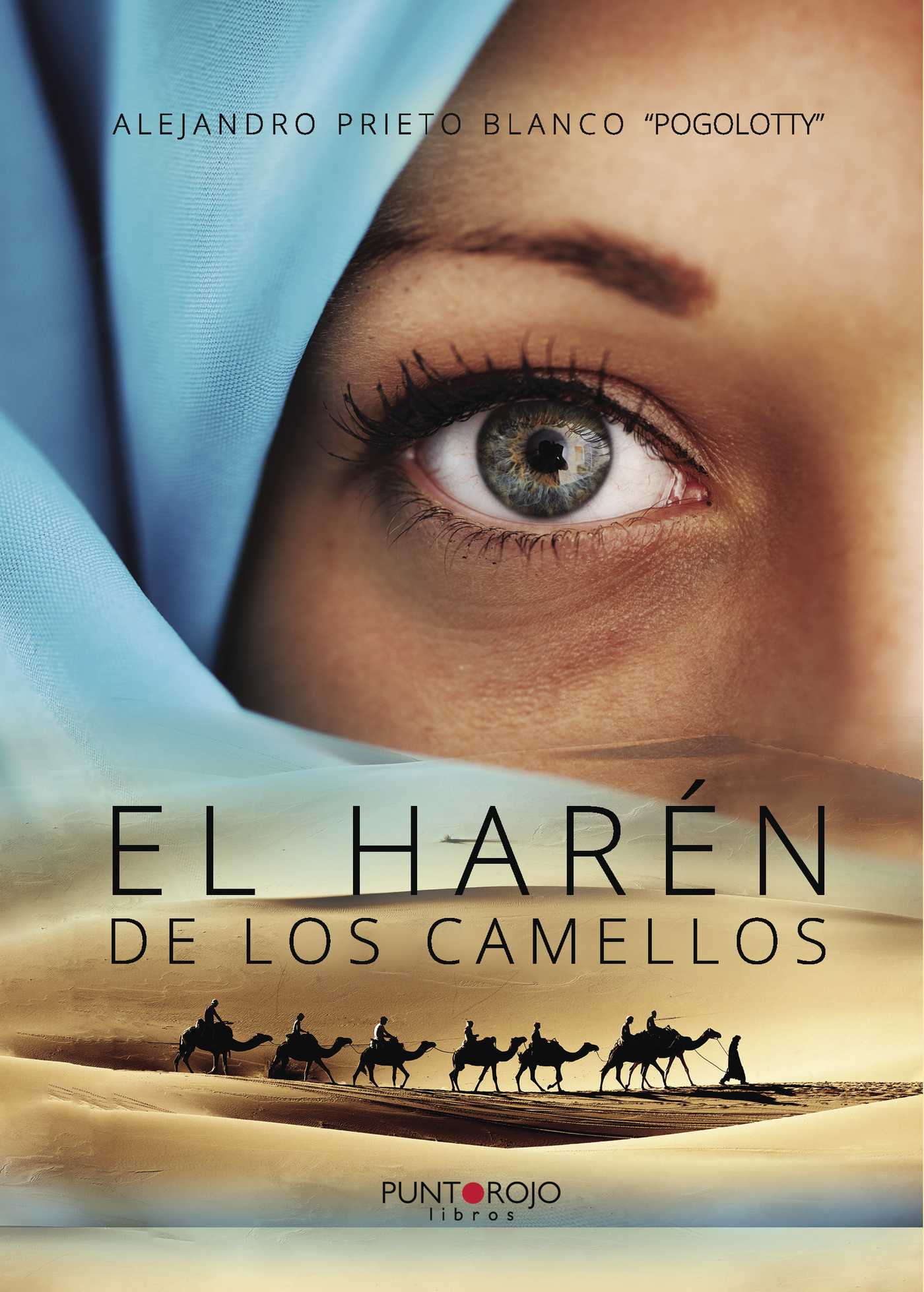 Portada de El harén de los camellos · Alejandro Prieto Blanco