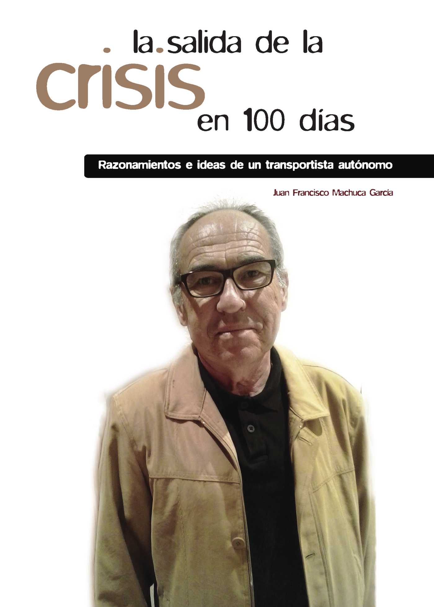 Portada de La salida de la crisis en 100 días
