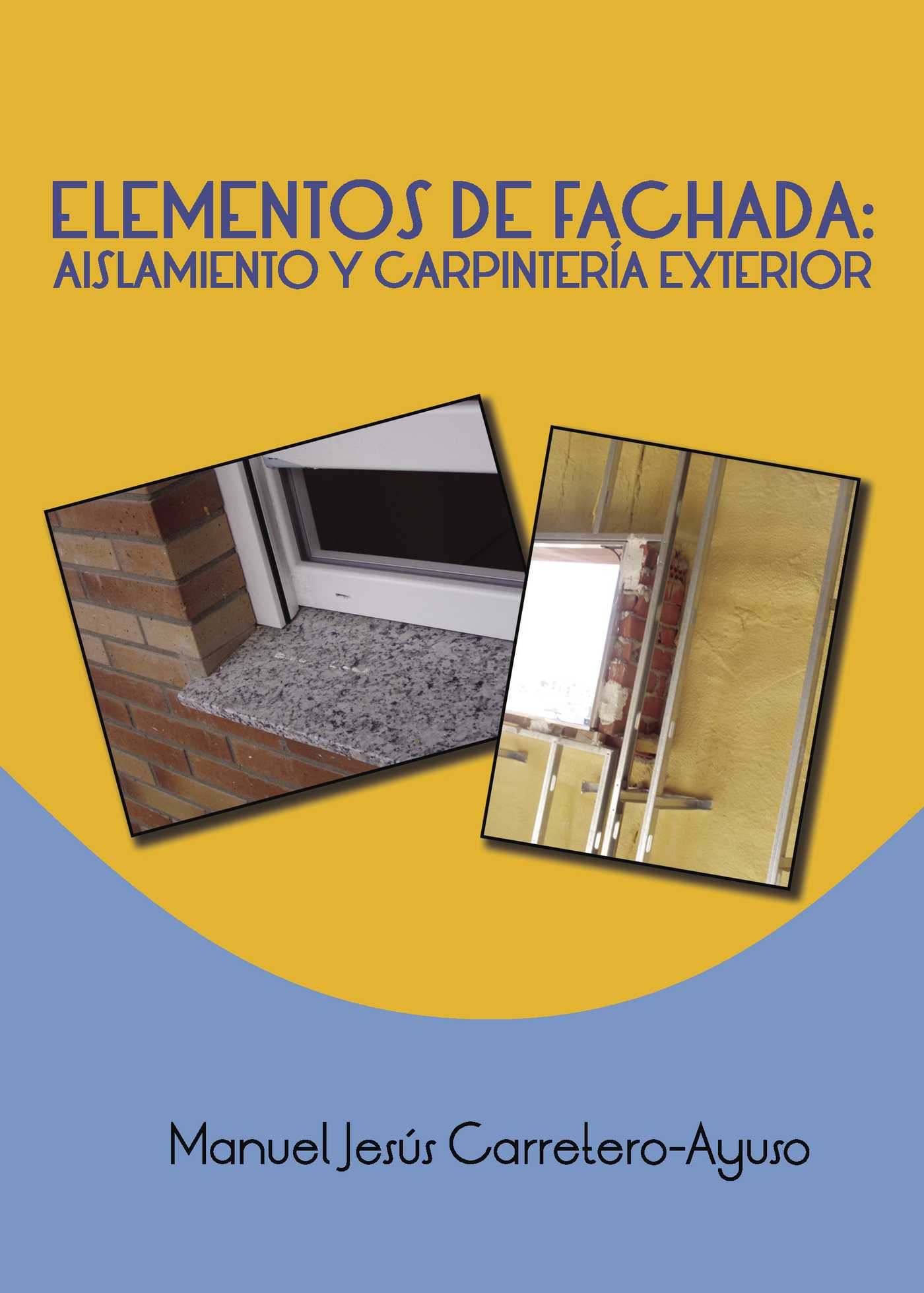 Portada de Elementos de fachadas: Aislamiento y carpintería exterior