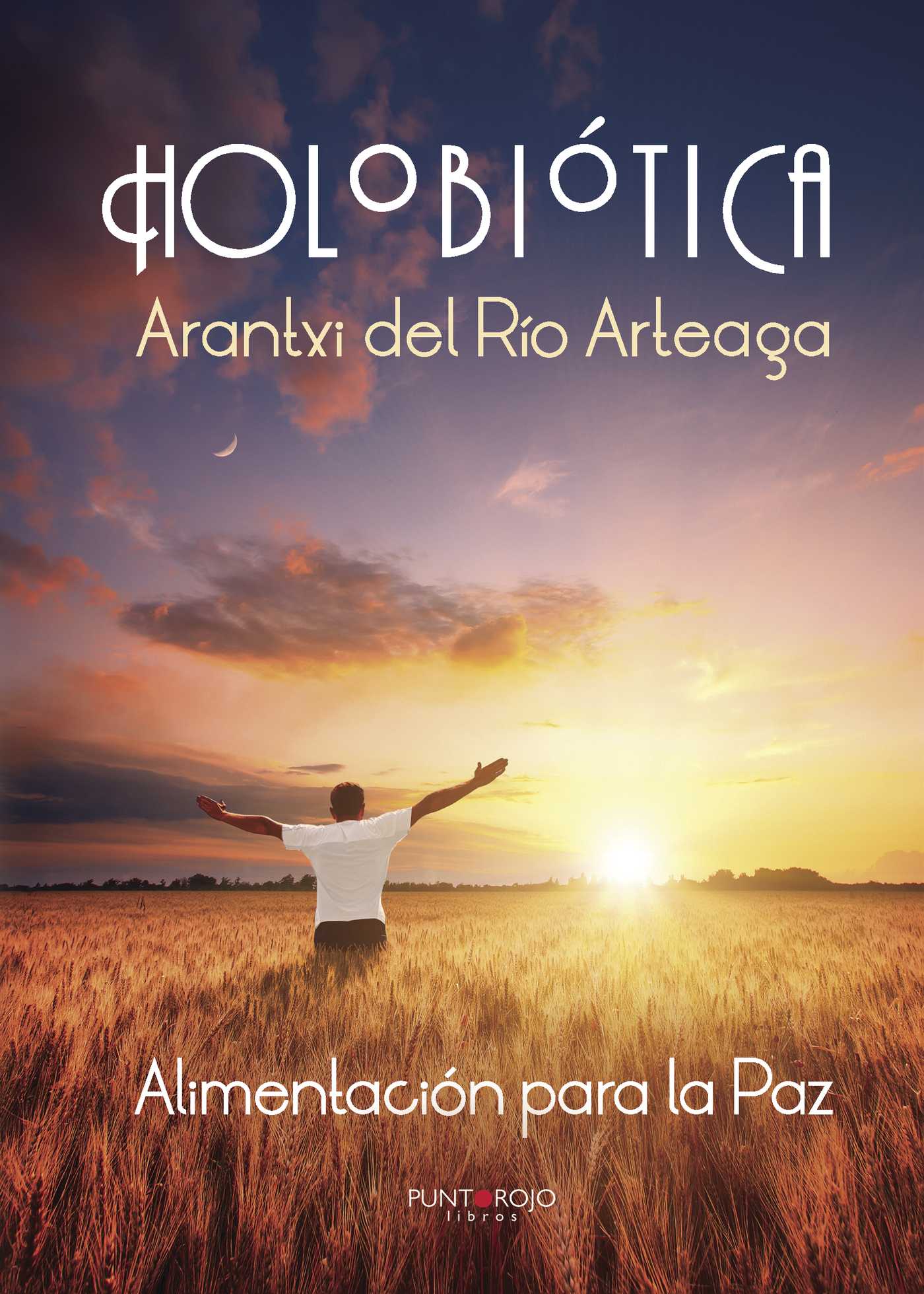 Portada de Holobiótica, Alimentación para la Paz · Arantxi del Río Arteaga