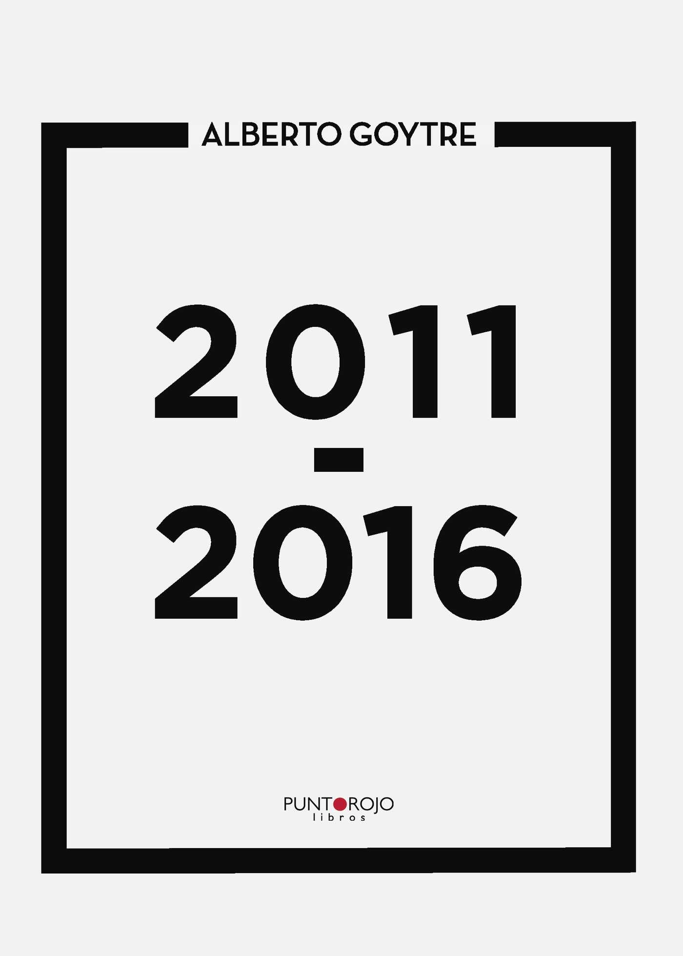 Portada de 2011-2016 · Alberto Goytre Crespo
