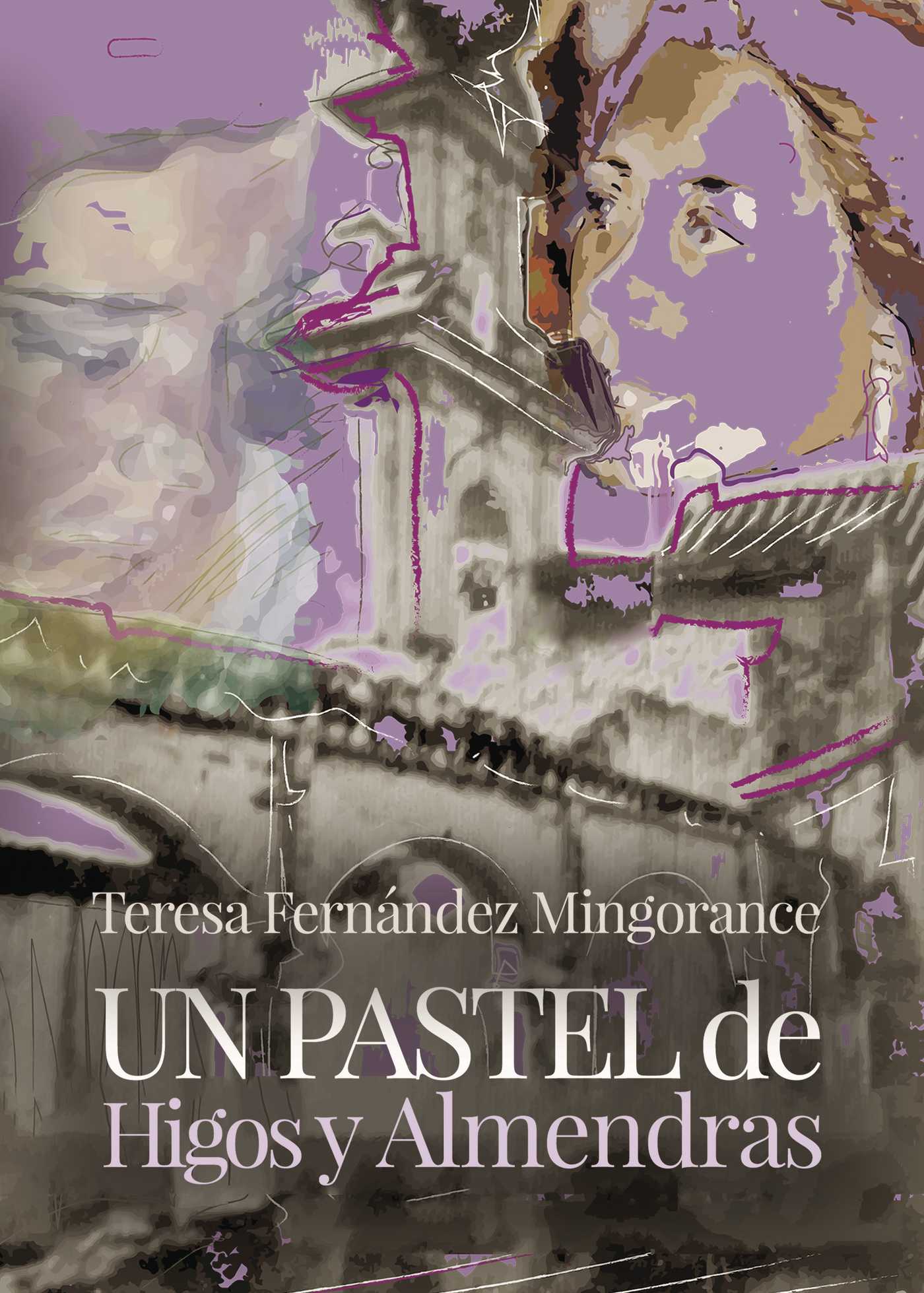 Portada de Un pastel de Higos y Almendras