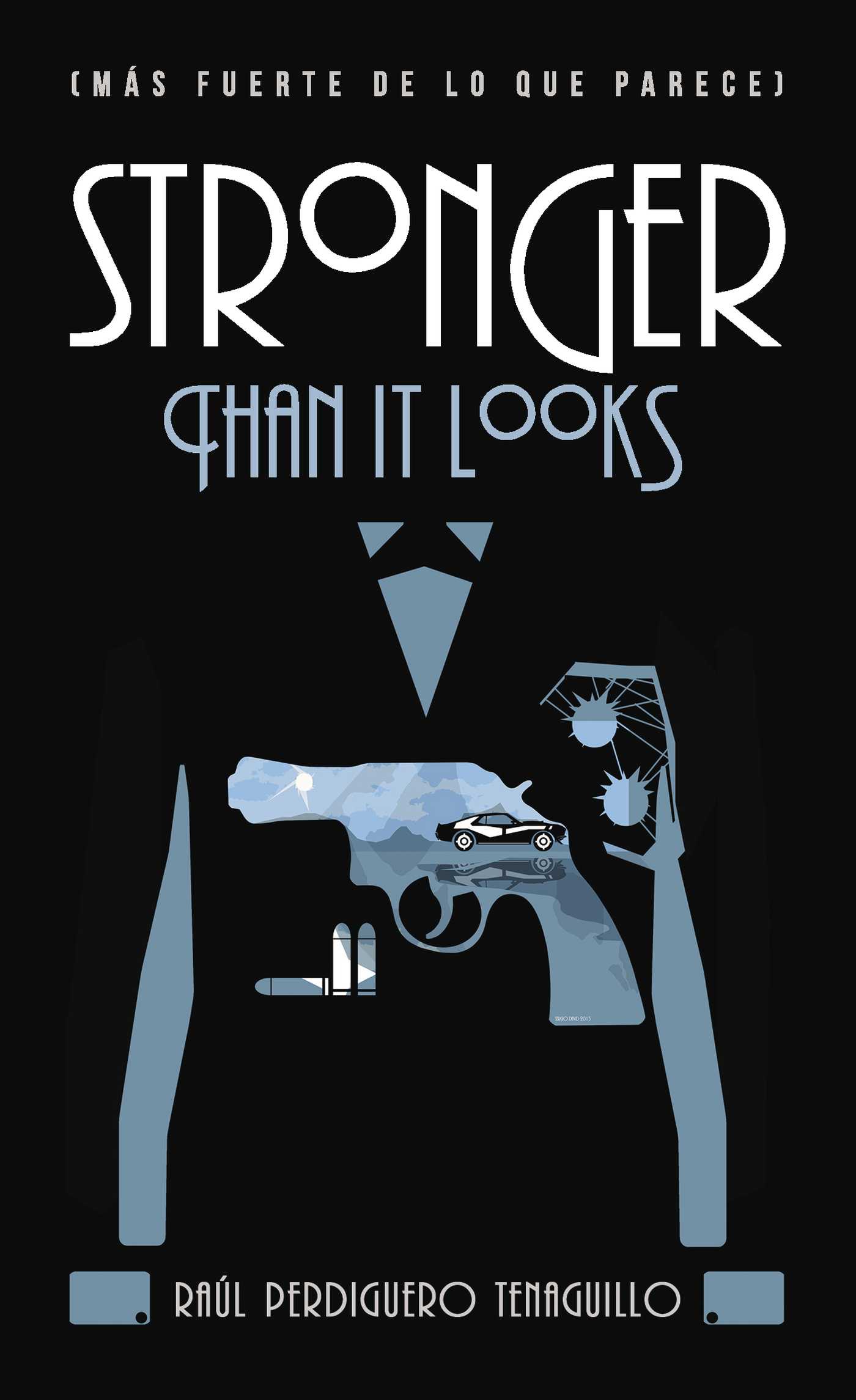 Portada de Stronger Than It looks · Raúl Perdiguero Tenaguillo