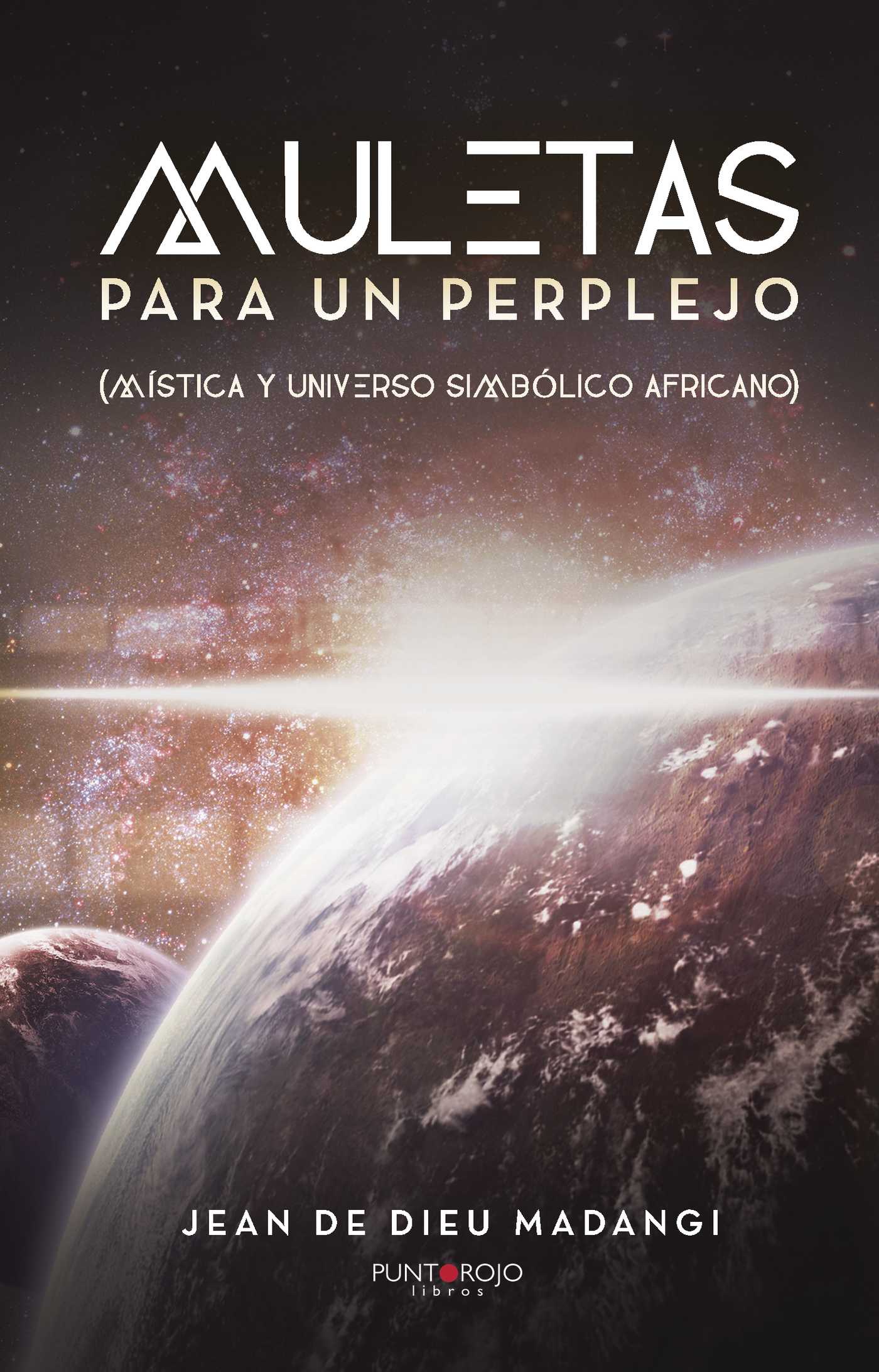 Portada de Muletas para un perplejo · Jean De Dieu Madangi
