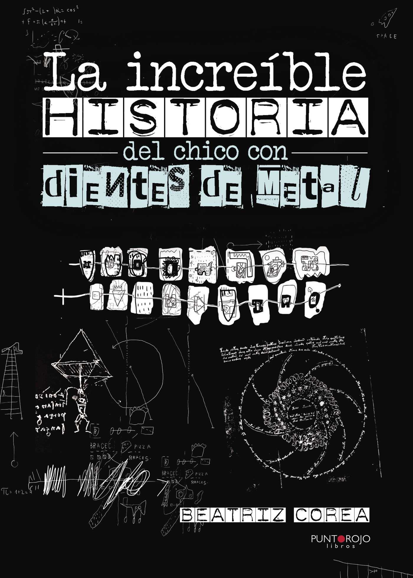 Portada de La increíble historia del chico con dientes de metal