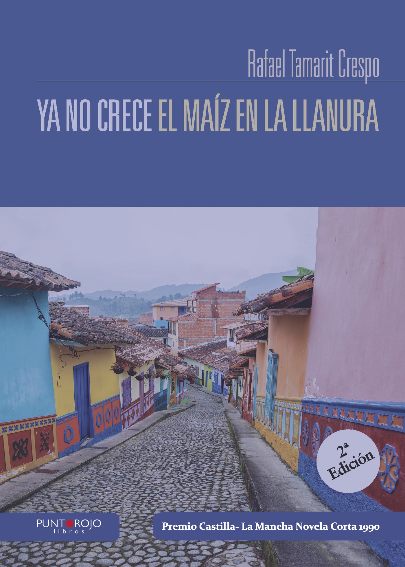 Portada de Ya no crece el maíz en la llanura