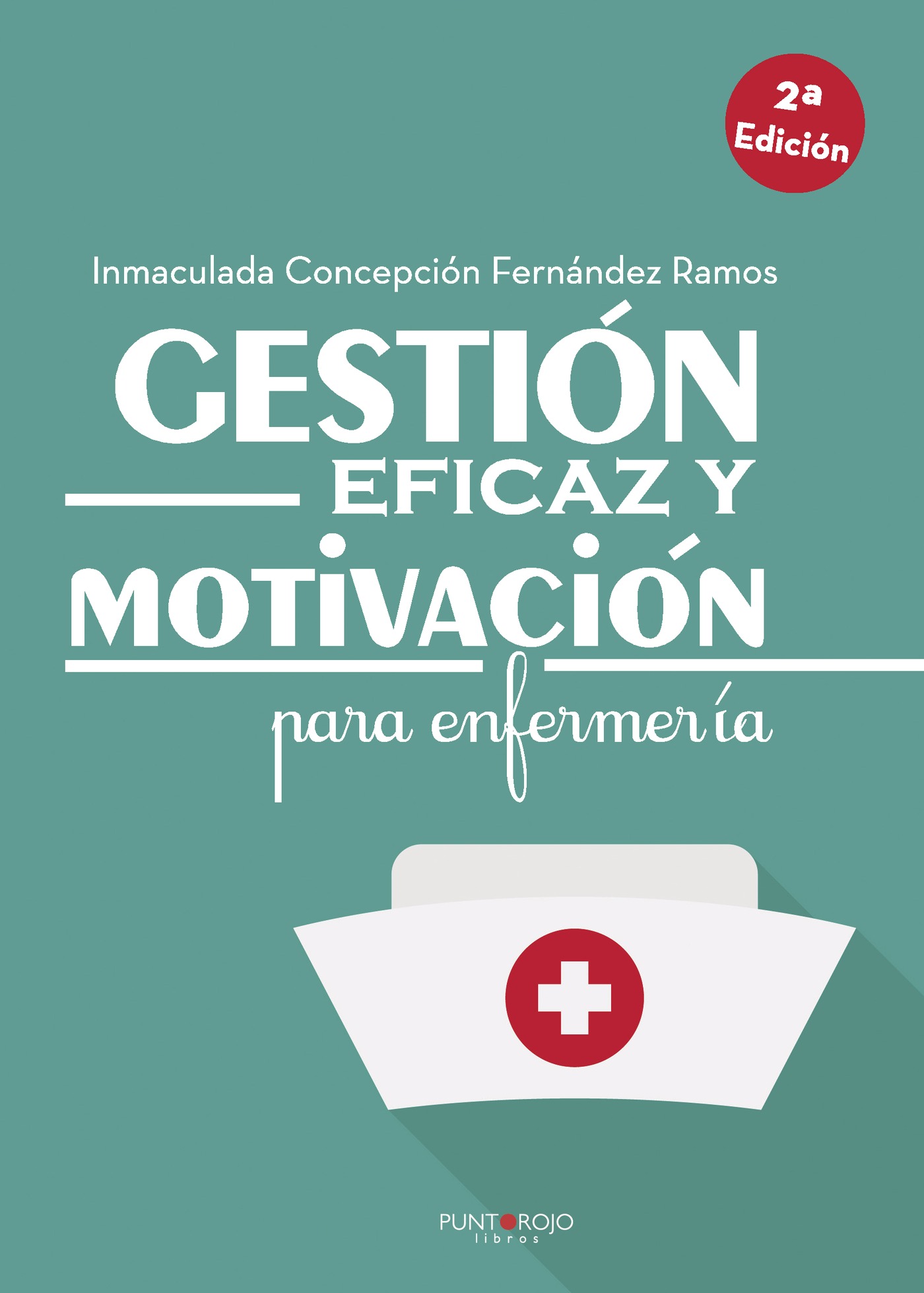 Portada de Gestión eficaz y motivación para enfermería · Inmaculada Concepción Fernández Ramos