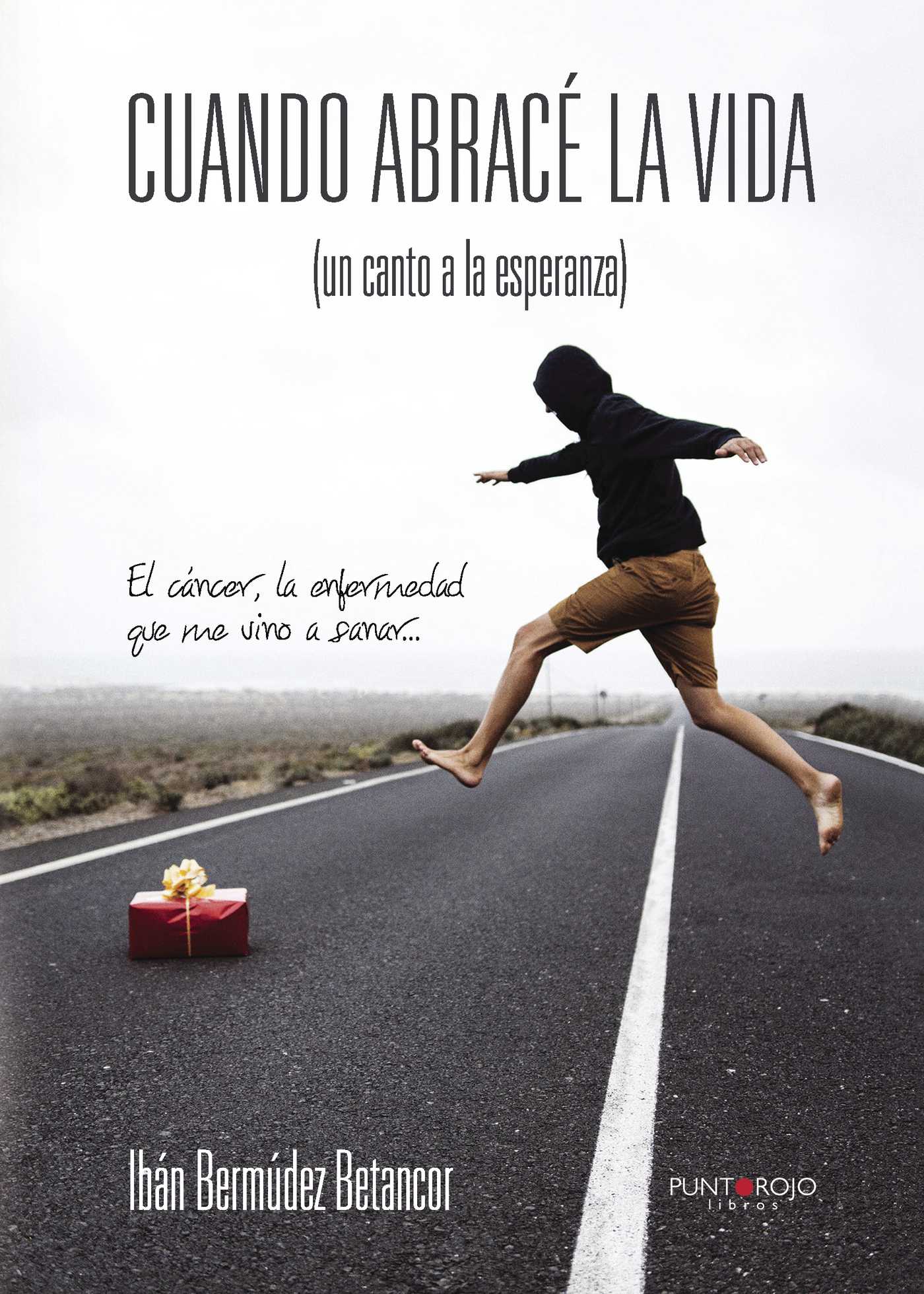 Portada de Cuando abracé la vida (un canto a la esperanza)