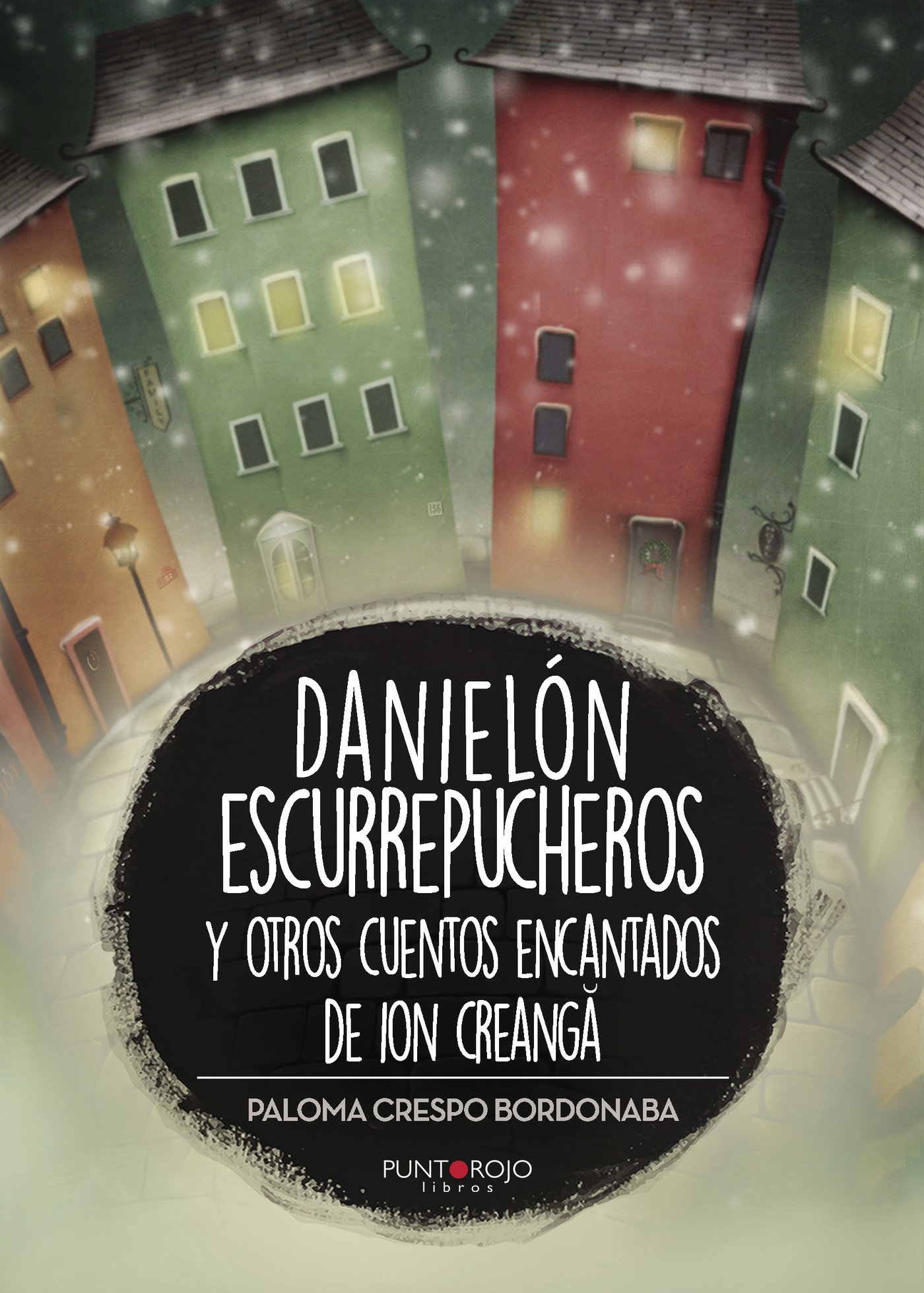 Portada de Danielón escurrepucheros y otros cuentos encantados de Ion Creanga