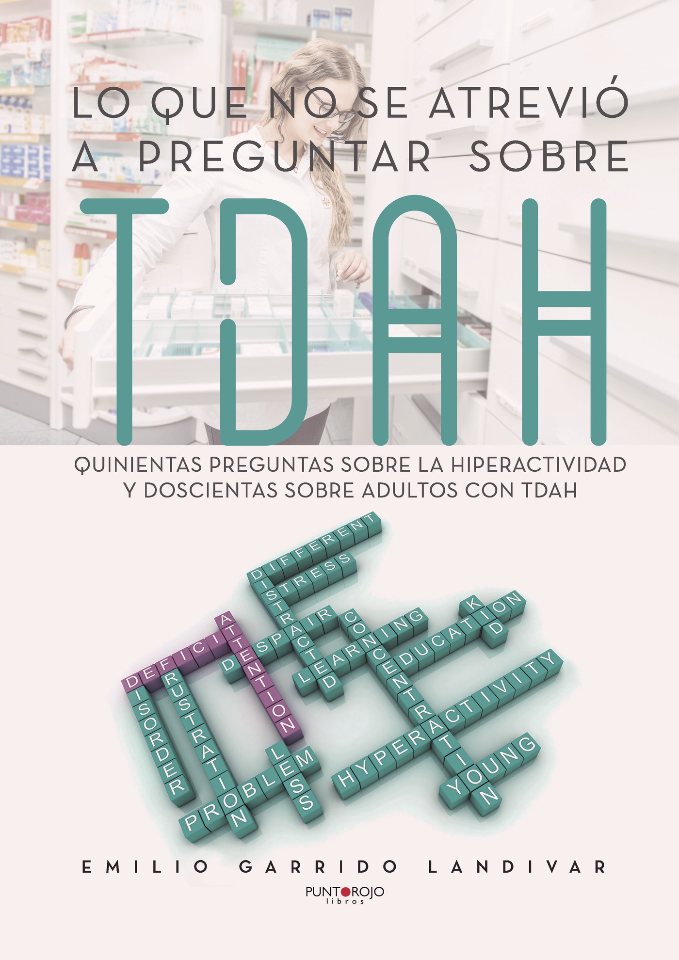 Portada de Lo que no se atrevió a preguntar sobre TDAH