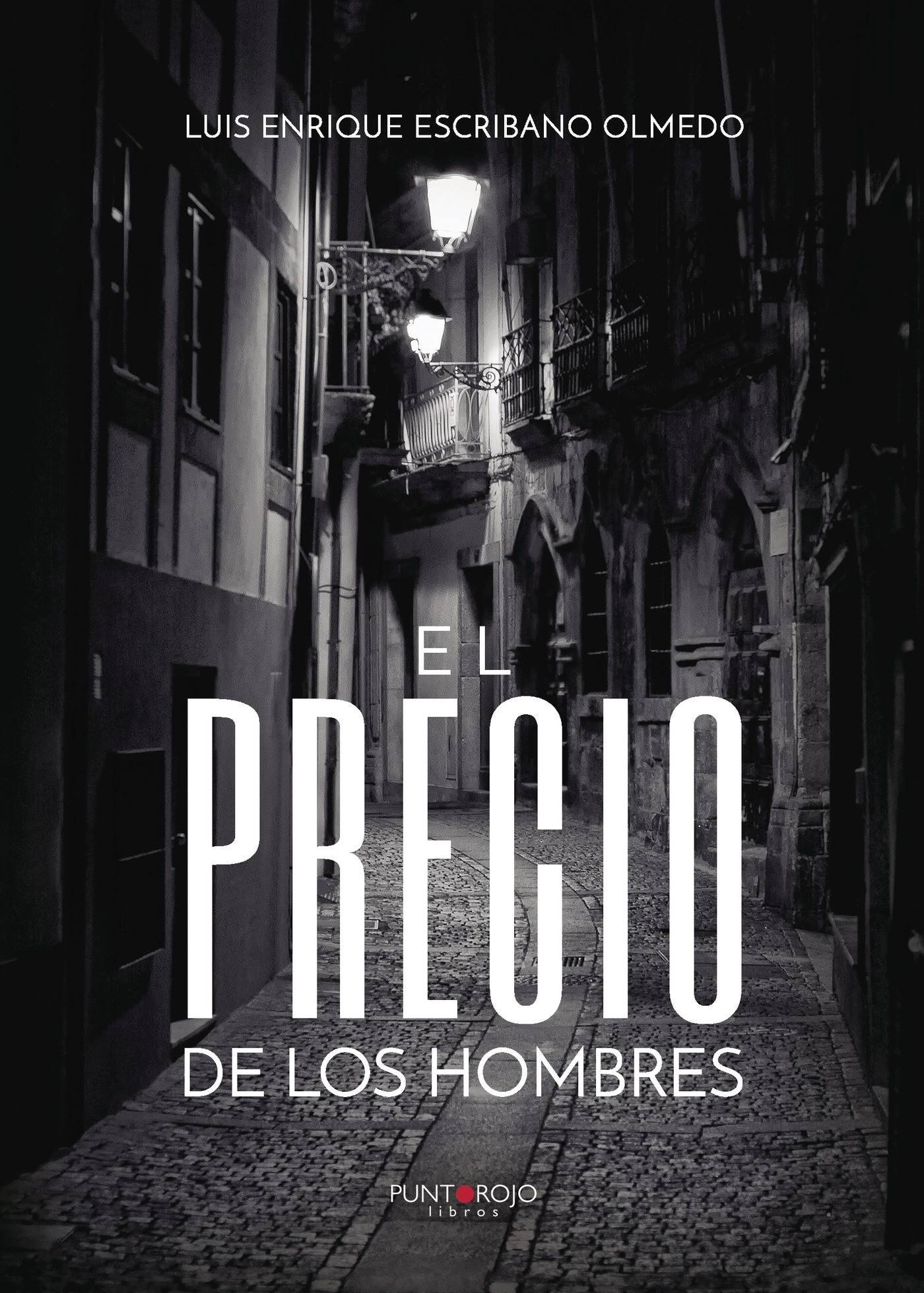 Portada de El precio de los hombres · Luis Enrique Escribano Olmedo