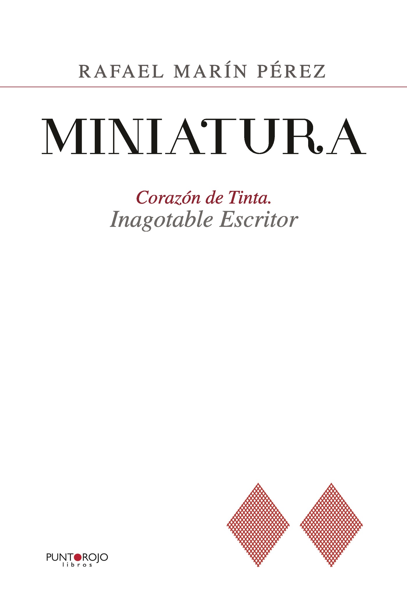 Portada de Miniatura. Corazón de tinta. Inagotable escritor