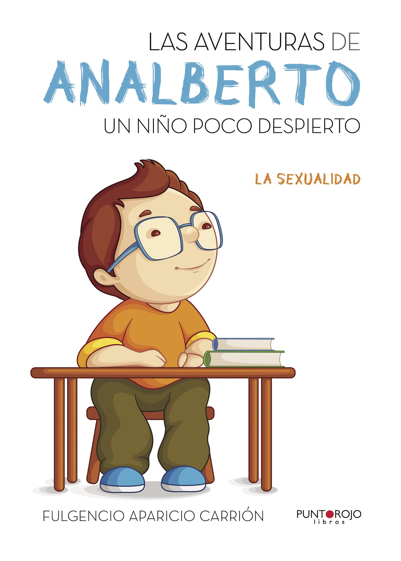 Portada de Las aventuras de Analberto. Un niño poco despierto.