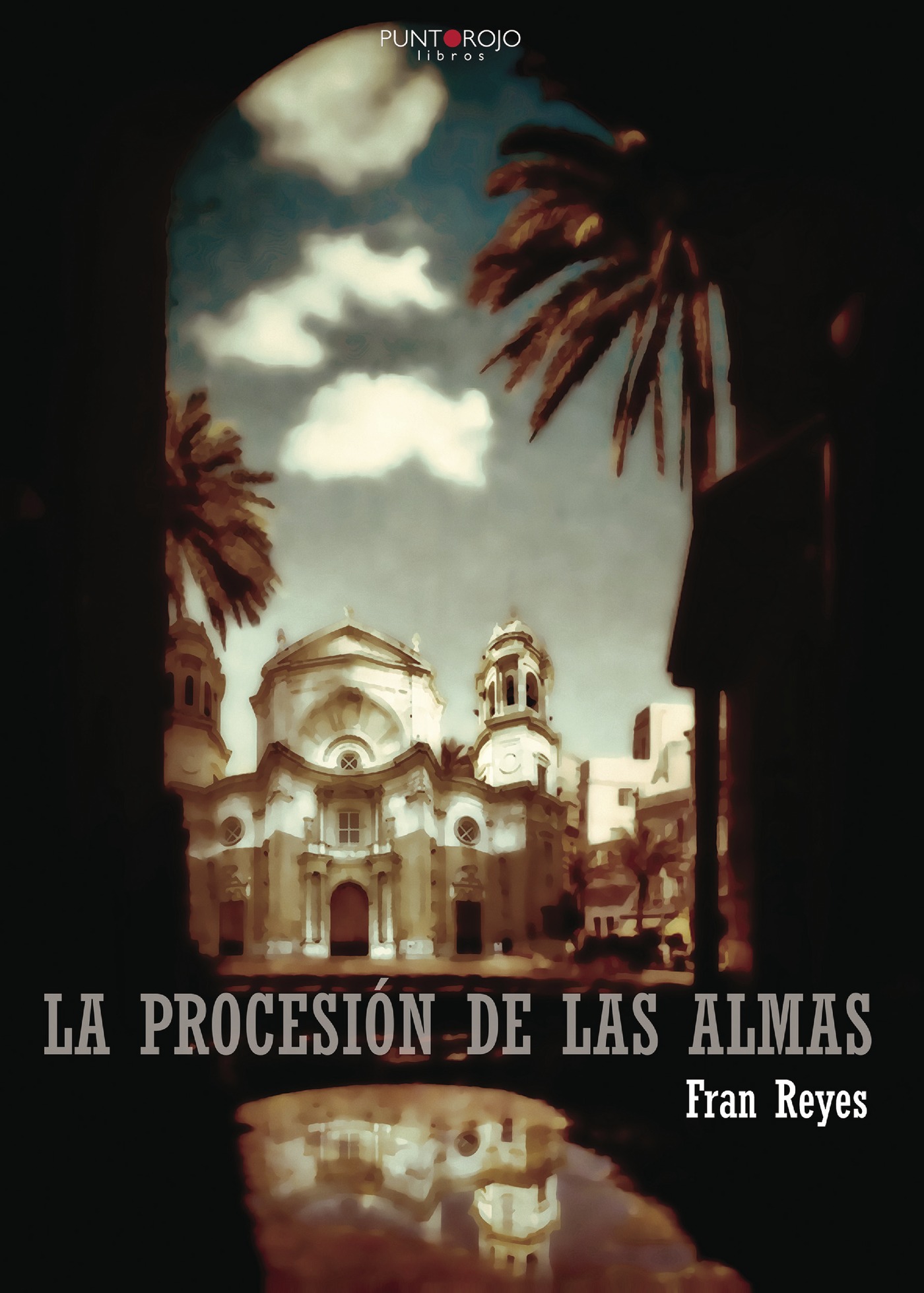Portada de La procesión de las almas · Francisco De los Reyes Ruiz