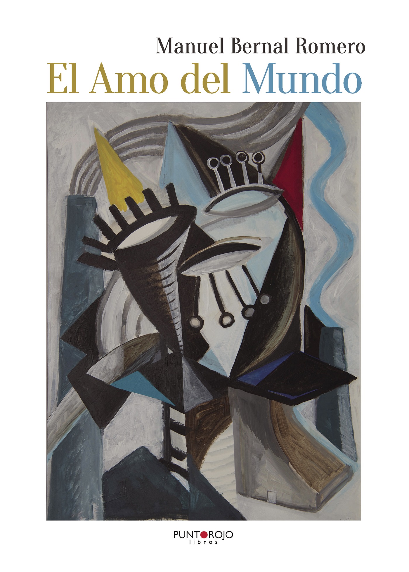 Portada de El amo del mundo · Manuel Bernal Romero