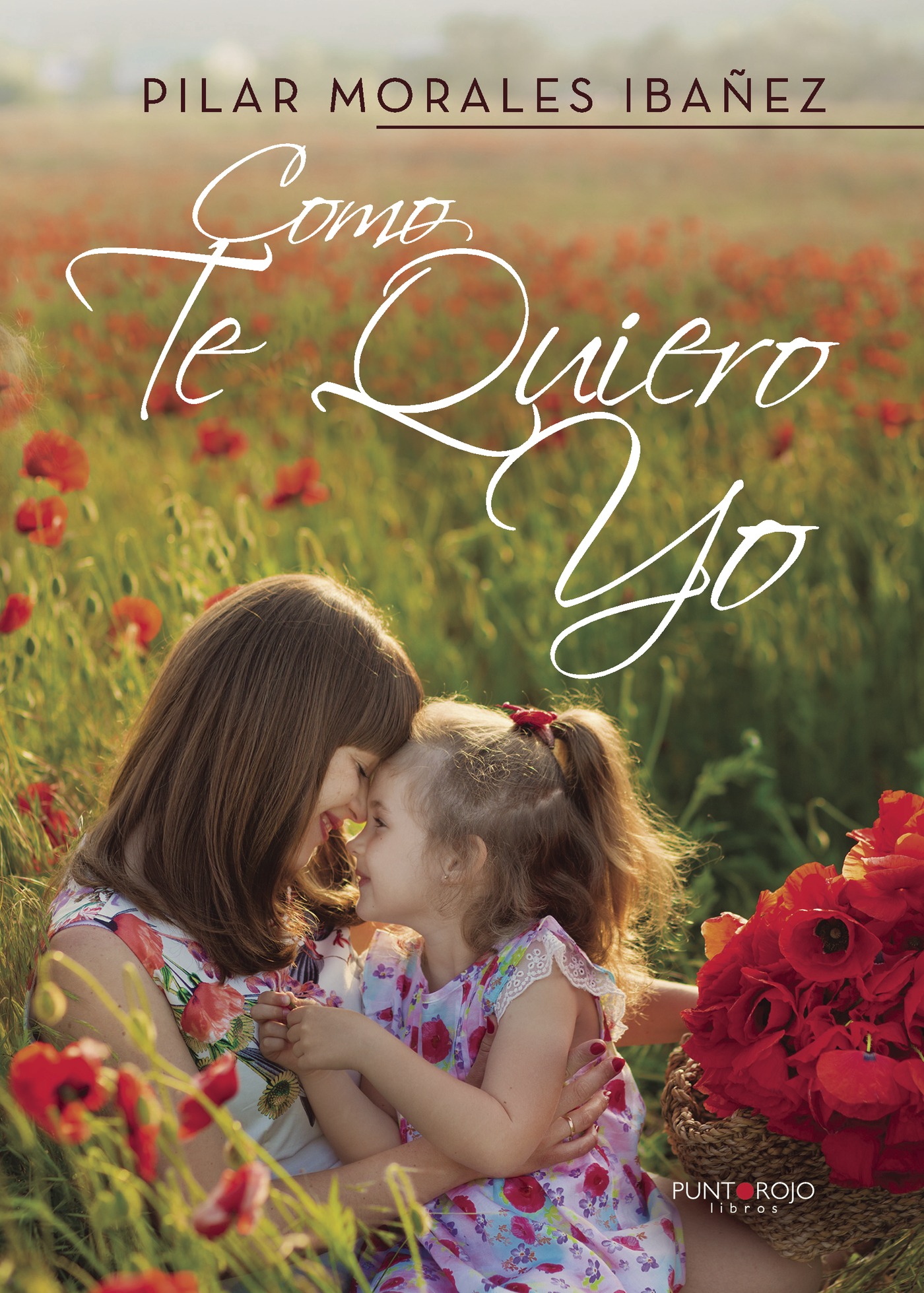 Portada de Como te quiero yo · Pilar Morales Ibañez