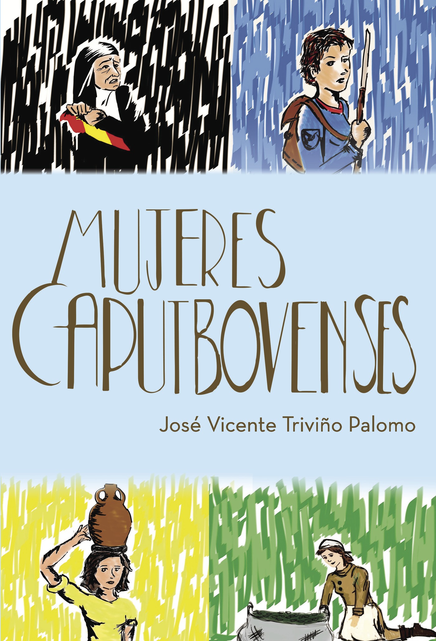 Portada de Mujeres Caputbovenses · José Vicente Triviño Palomo