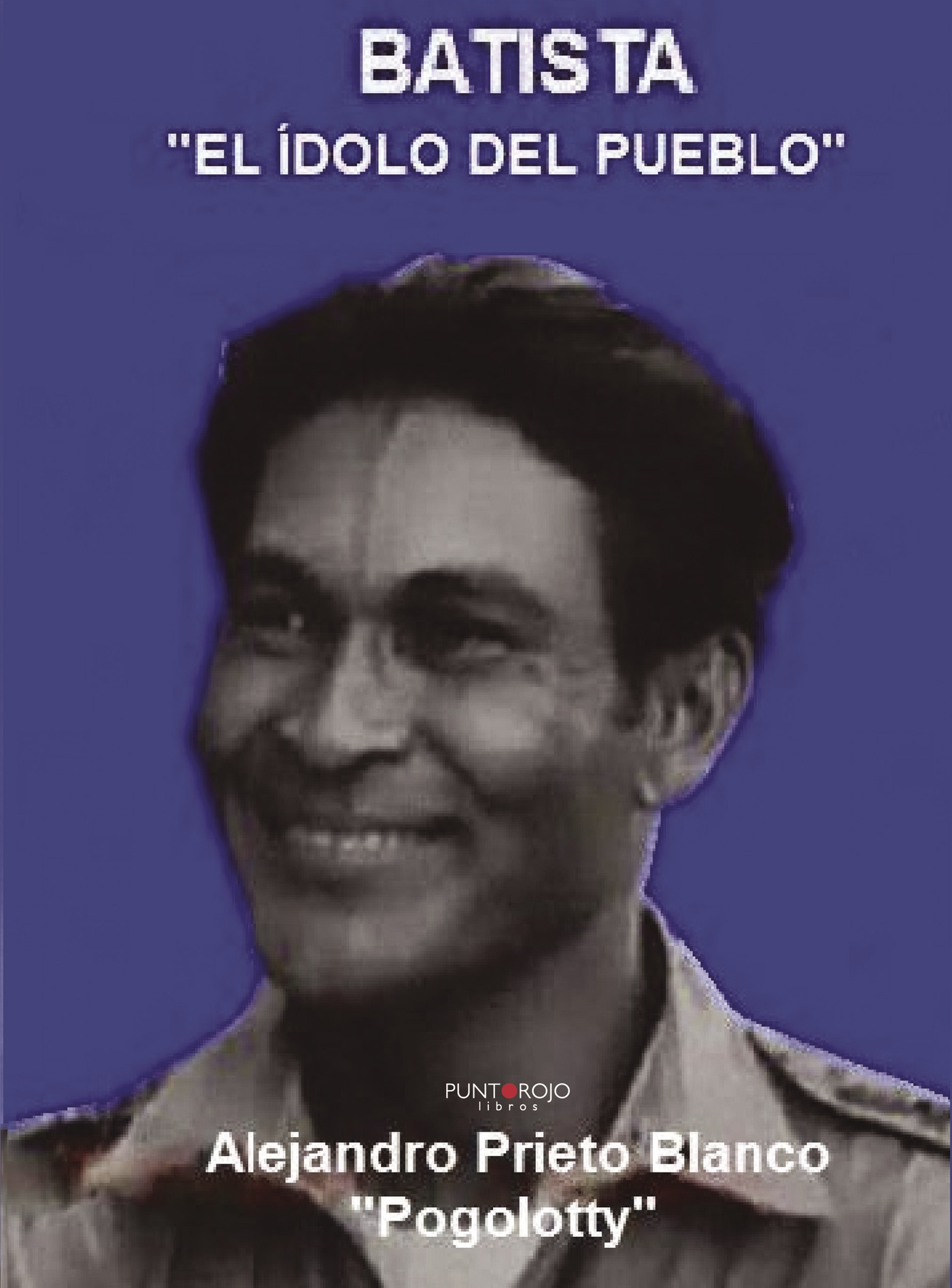 Portada de Batista, el ídolo del pueblo