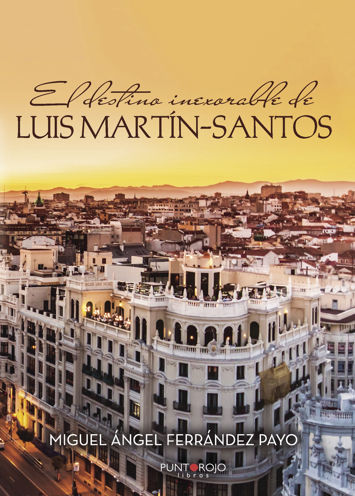 Portada de El destino inexorable de Luis Martín-Santos