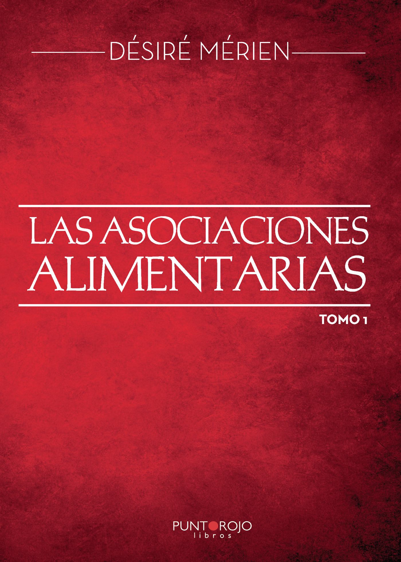Portada de Las asociaciones alimentarias. Tomo 1