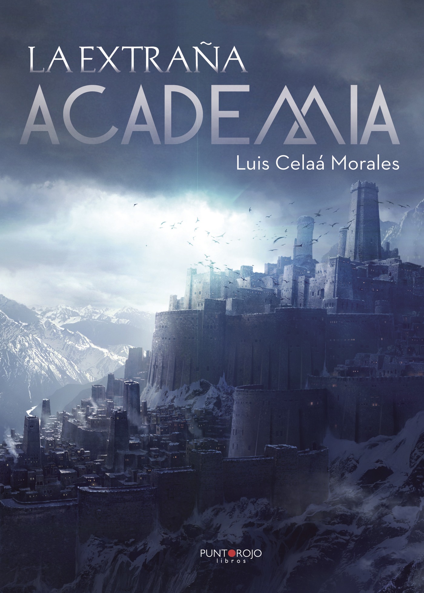 Portada de La extraña academia · Luis Celaá Morales